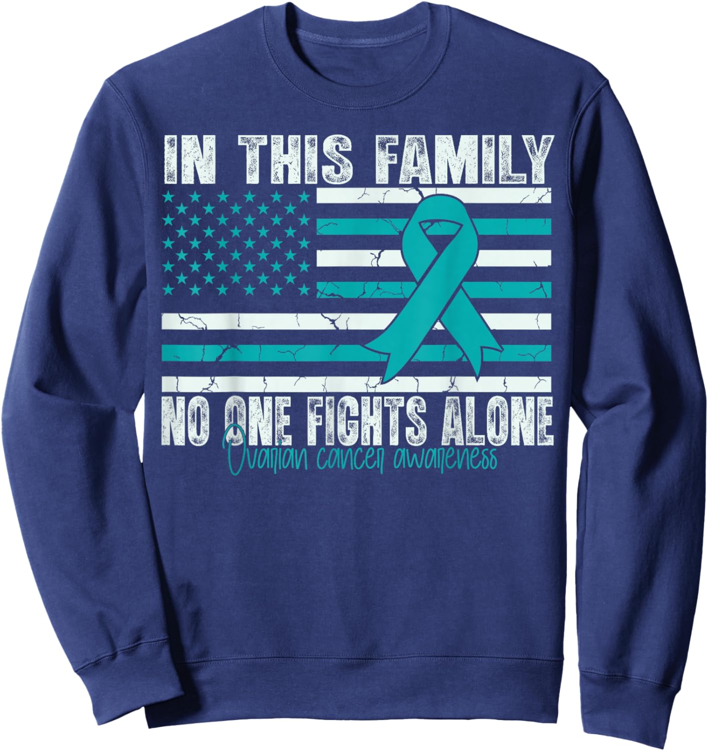 Ovarian Cancer Awareness Support Flag us Ovarian Cancer Sweatshirt - Sweatshirt | Navy