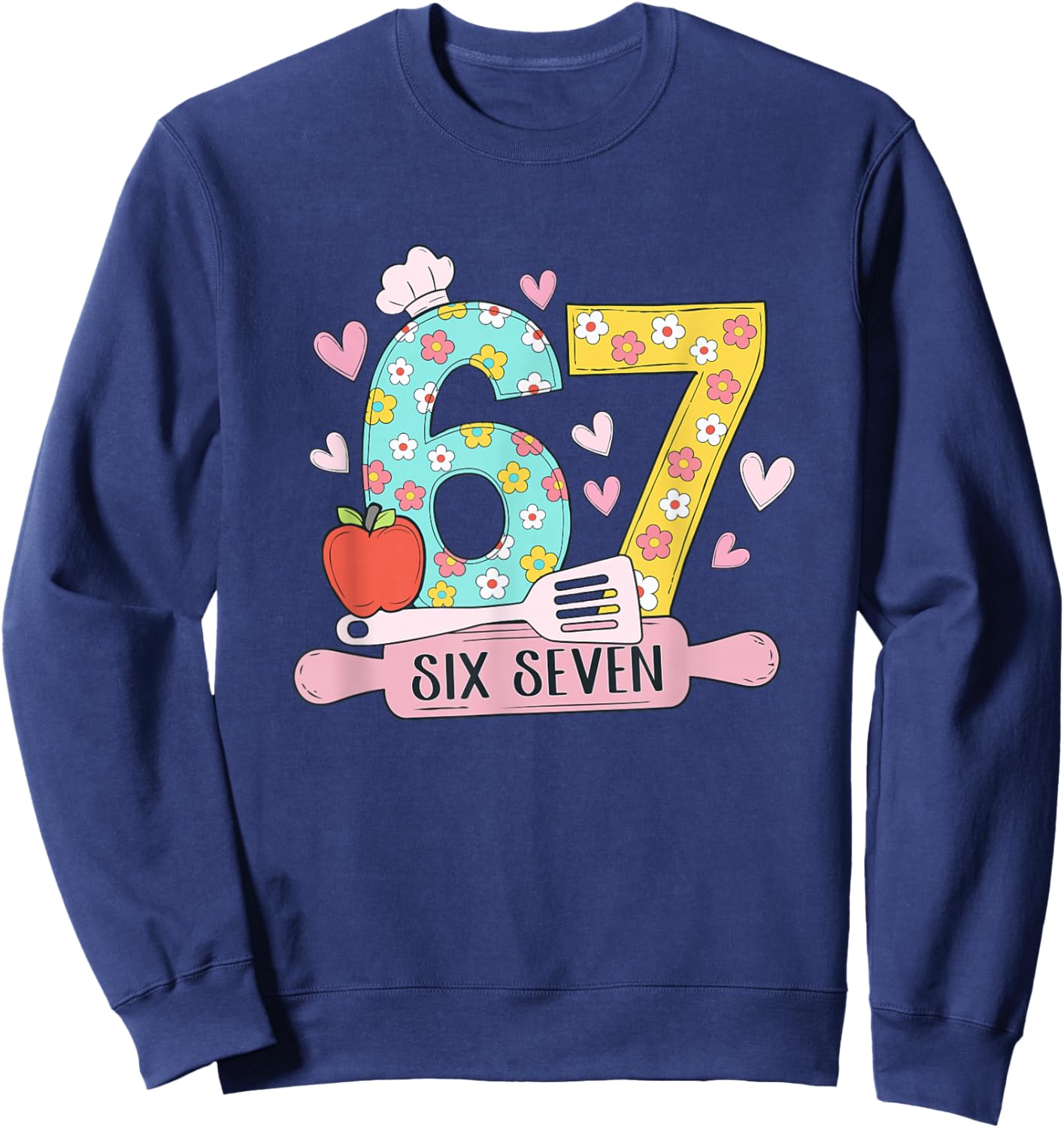 67 Shirt for Lunch Lady 67 Meme Cafeteria Staff Six Seven Sweatshirt - Sweatshirt | Navy