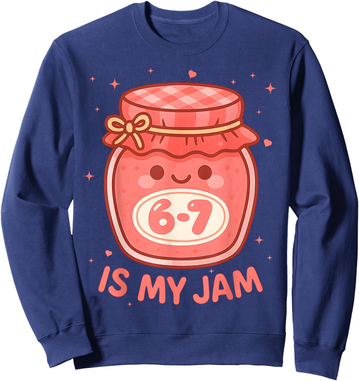 Funny 67 is My Jam Back to School Girls Kids Cute 6 7 Meme Sweatshirt - Sweatshirt | Navy