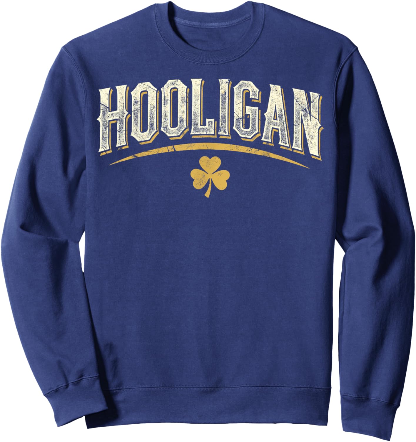 St.Paddy’s Day Saint Patrick Shamrock Shenanigans Hooligan Sweatshirt - Sweatshirt | Navy
