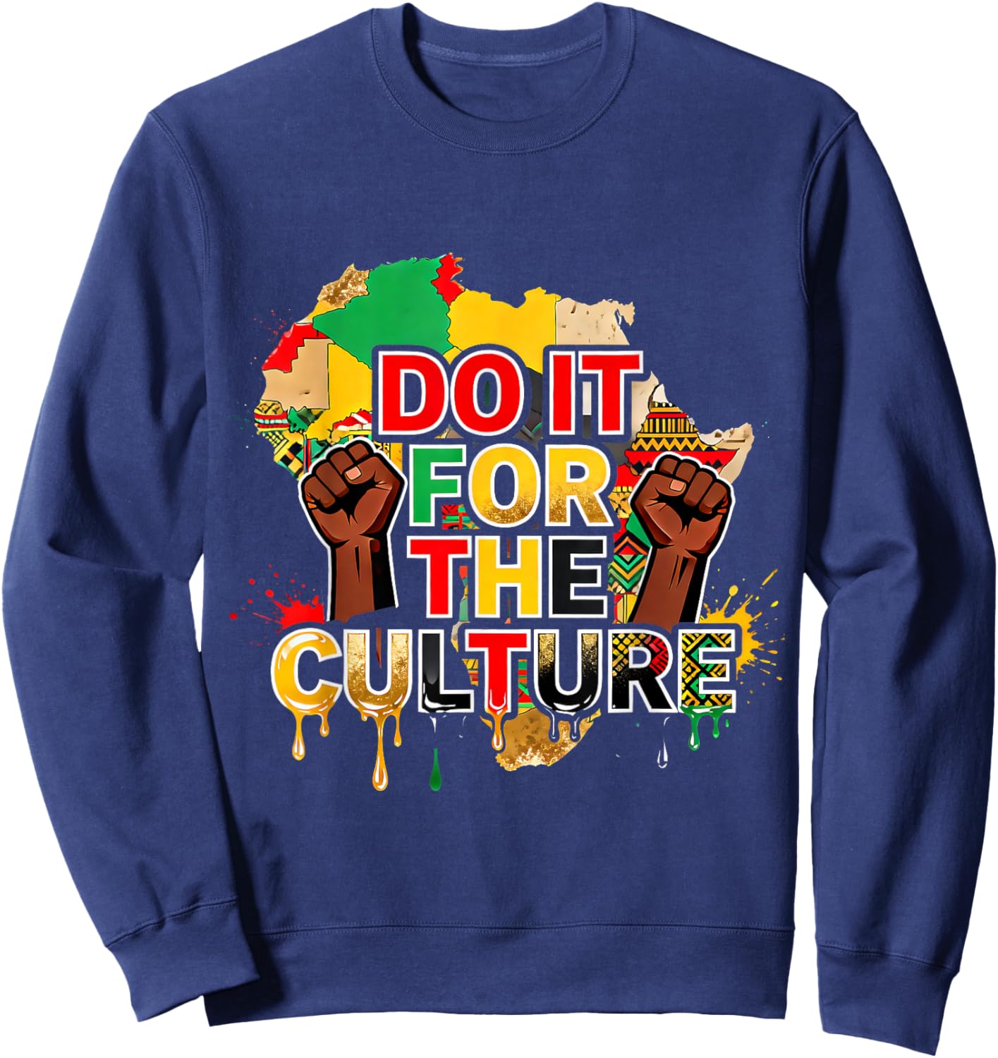 Do It for The Culture Black Pride African Heritage Design Sweatshirt - Sweatshirt | Navy