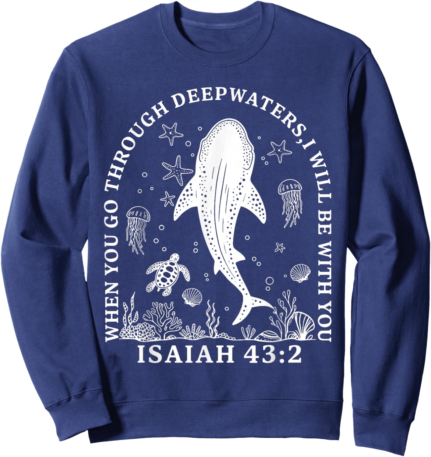When You Go Through Deep Waters I Will Be with You Sweatshirt - Sweatshirt | Navy