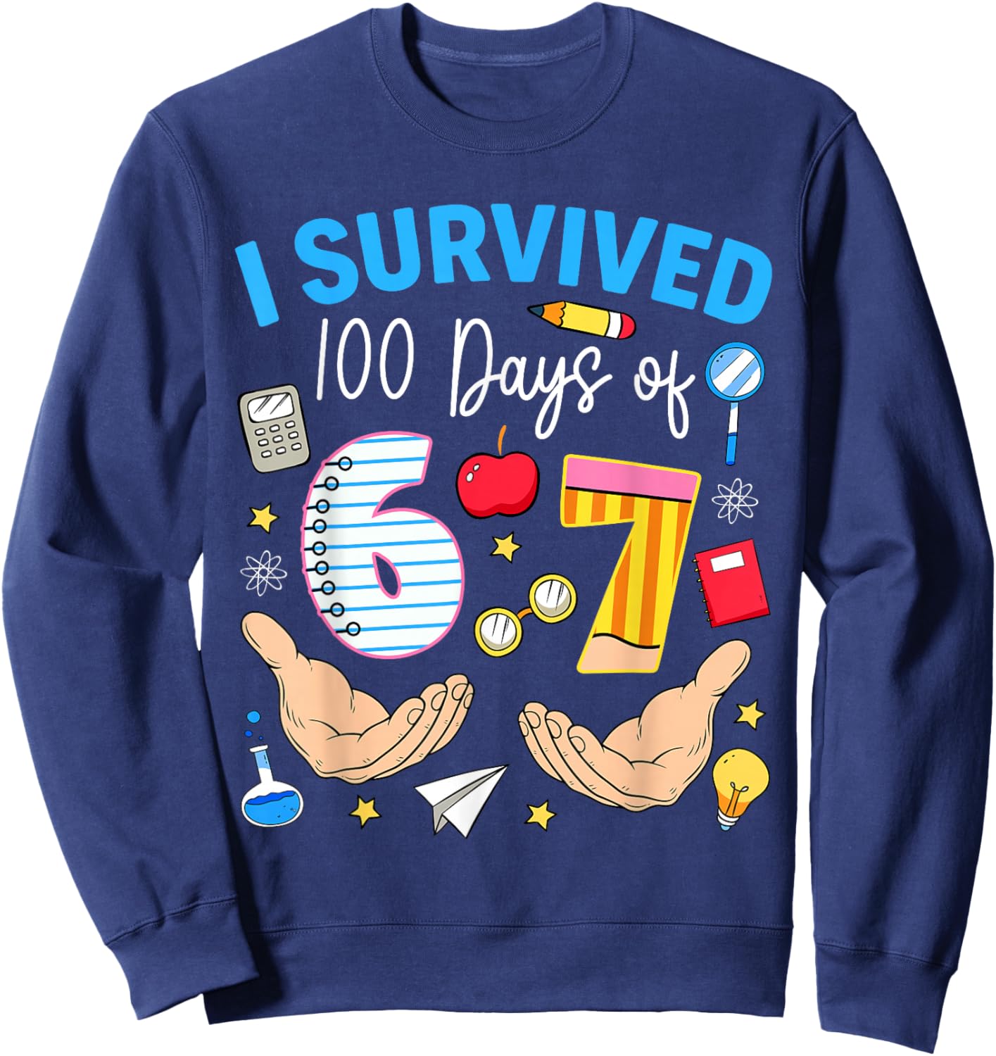 100 Days of School Teacher Boy Kid I Survived 100 Days of 67 Sweatshirt - Sweatshirt | Navy