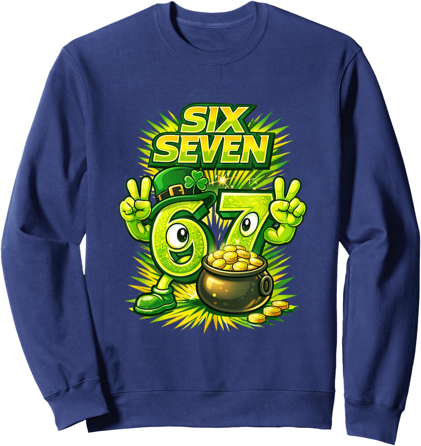 Six Seven 6 7 St Patricks Day 67 Paddys Meme Boys Kids Youth Sweatshirt - Sweatshirt | Navy