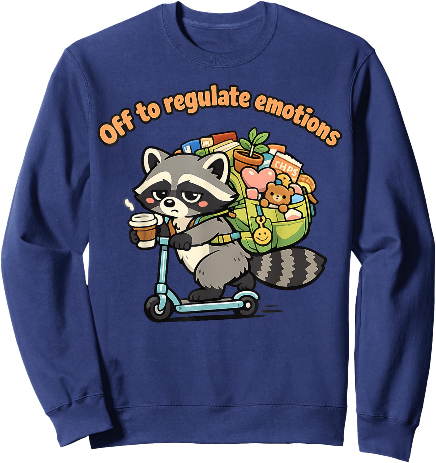 Off to Regulate Emotions Funny Raccoon Scooter Humor Sweatshirt - Sweatshirt | Navy
