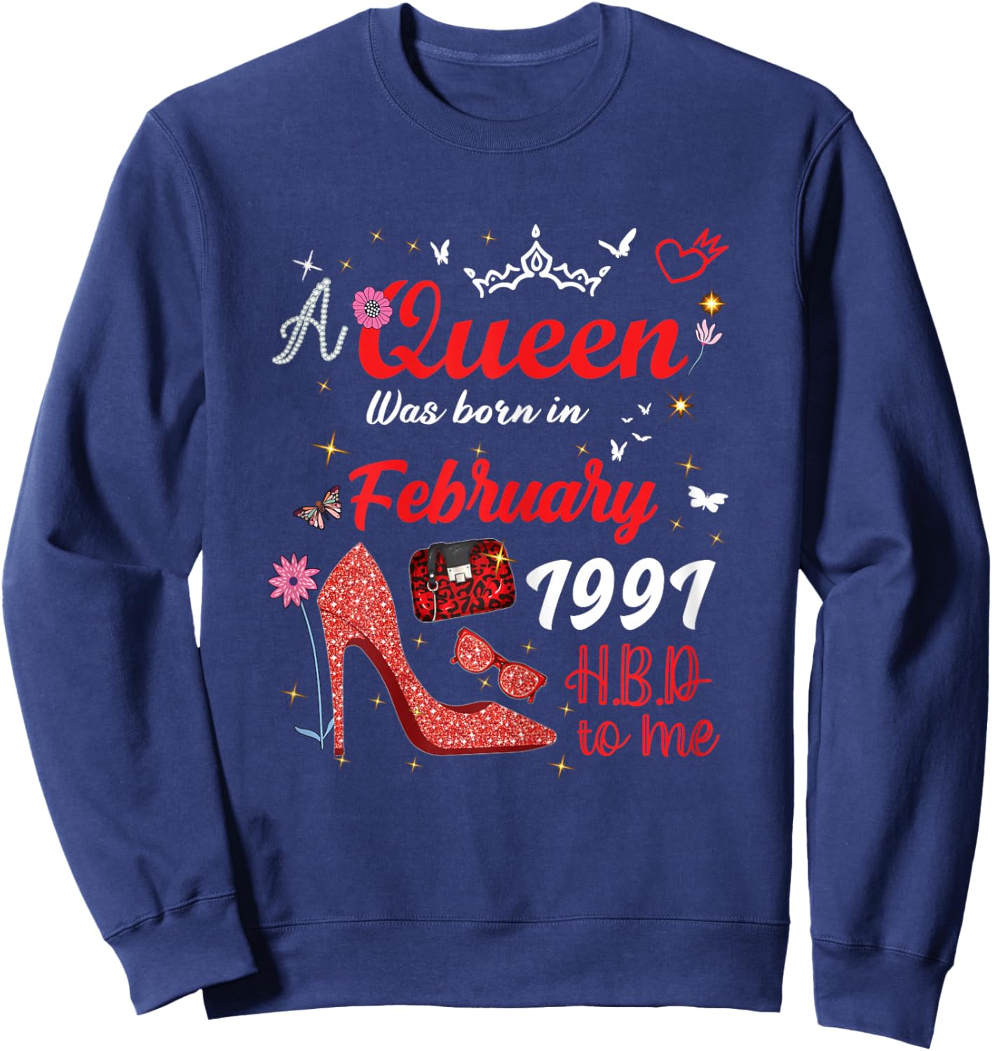 February 1991 Birthday This Queen was Born in February 1991 Sweatshirt - Sweatshirt | Navy