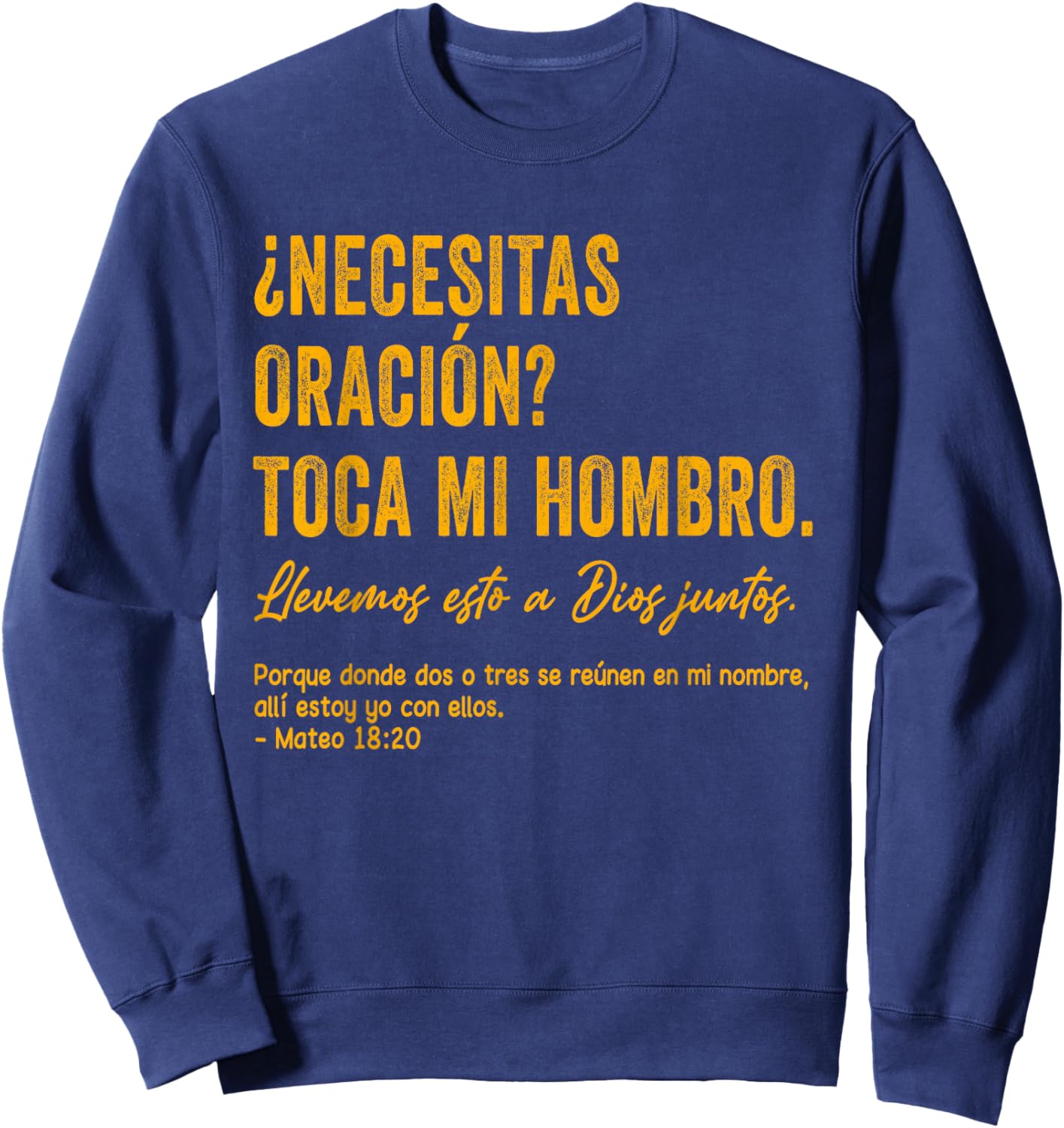 ¿Necesitas oración? Toca mi Hombro Christian Spanish Verse Sweatshirt - Sweatshirt | Navy