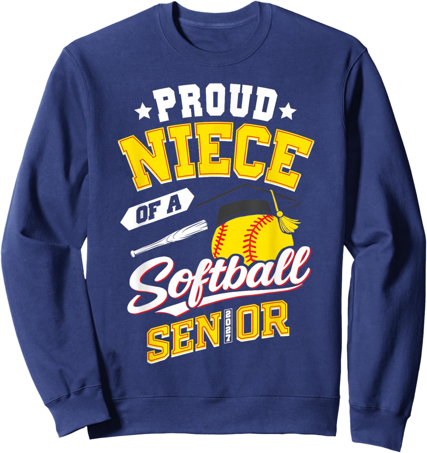 Proud Niece of a Softball Senior Class 2027 Graduate Sweatshirt - Sweatshirt | Navy