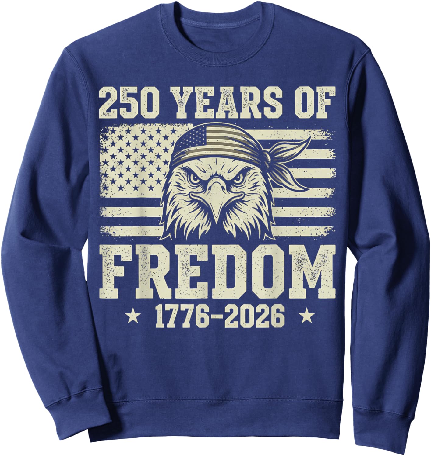Flag Vintage 250 Years American 1776 2026 250th USA Birthday Sweatshirt - Sweatshirt | Navy