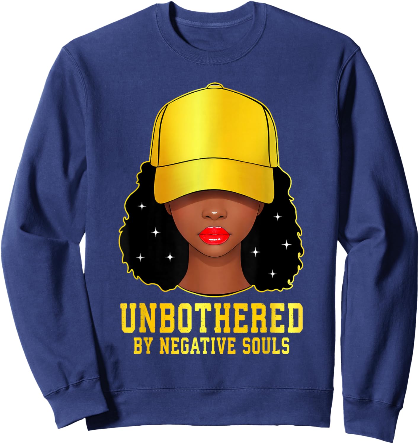 Unbothered by Negative Souls African American Women Cap Hat Sweatshirt - Sweatshirt | Navy