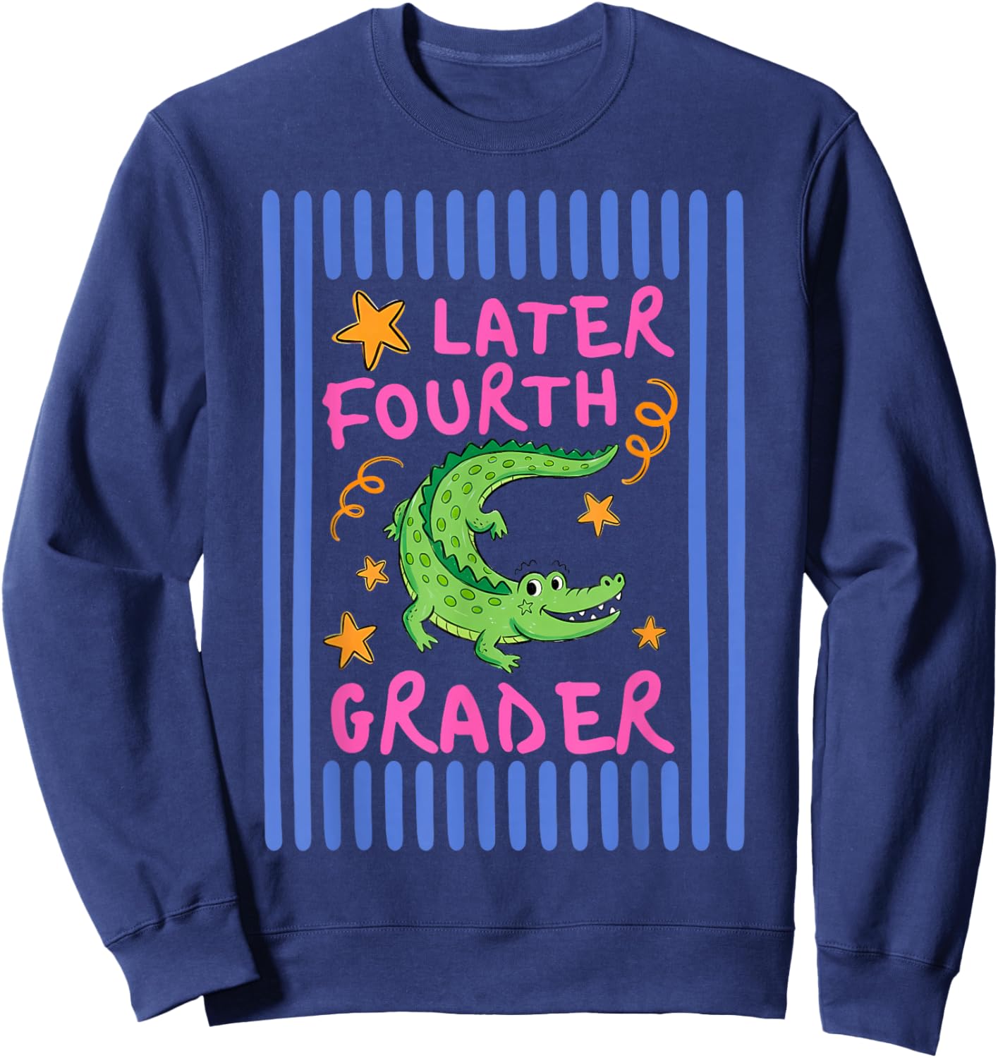 Later Fourth Grader Cute Alligator Later Gator Teacher Kids Sweatshirt - Sweatshirt | Navy