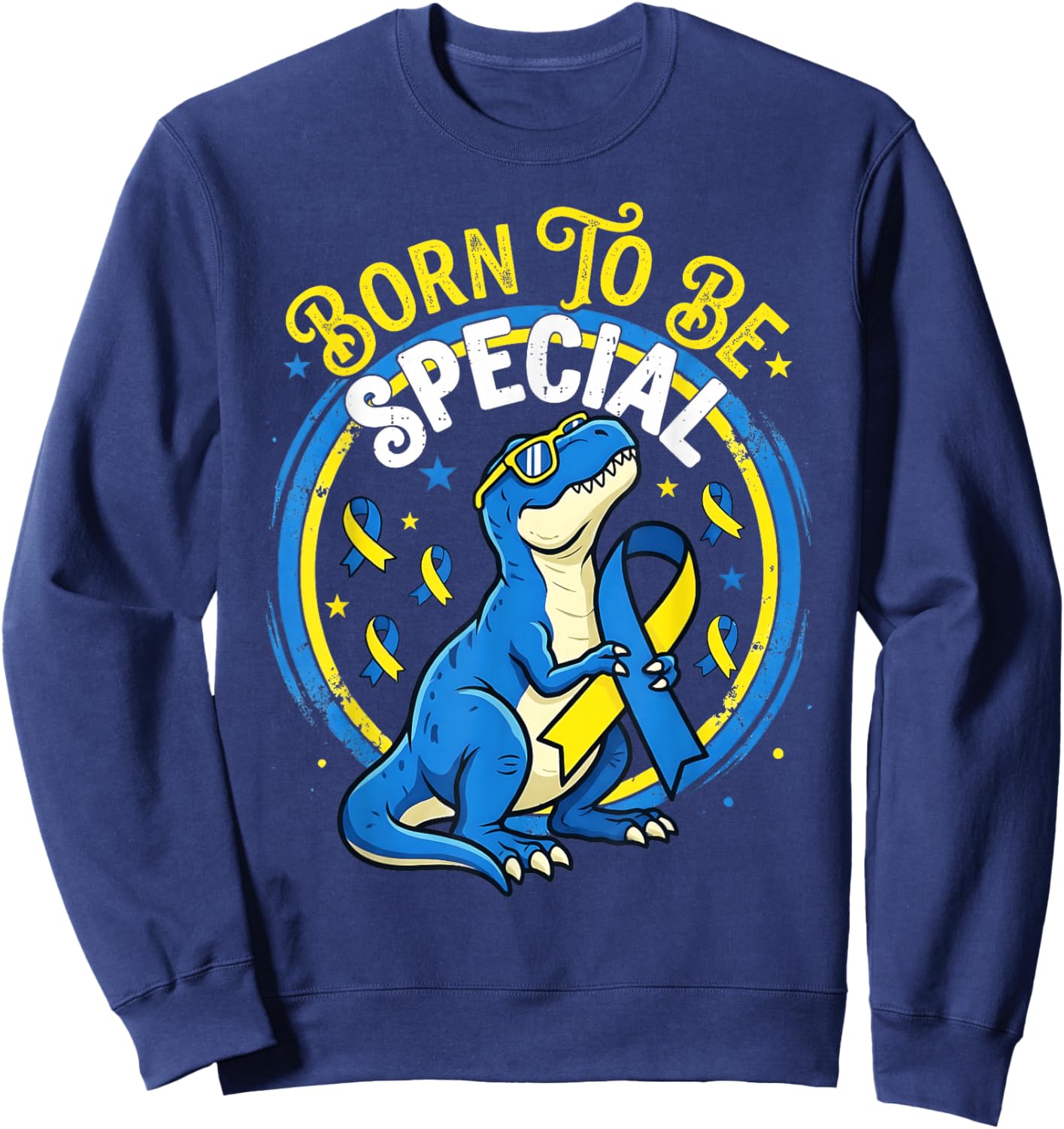 Down Syndrome Awareness T Rex Born to Be Special Toddler Boy Sweatshirt - Sweatshirt | Navy