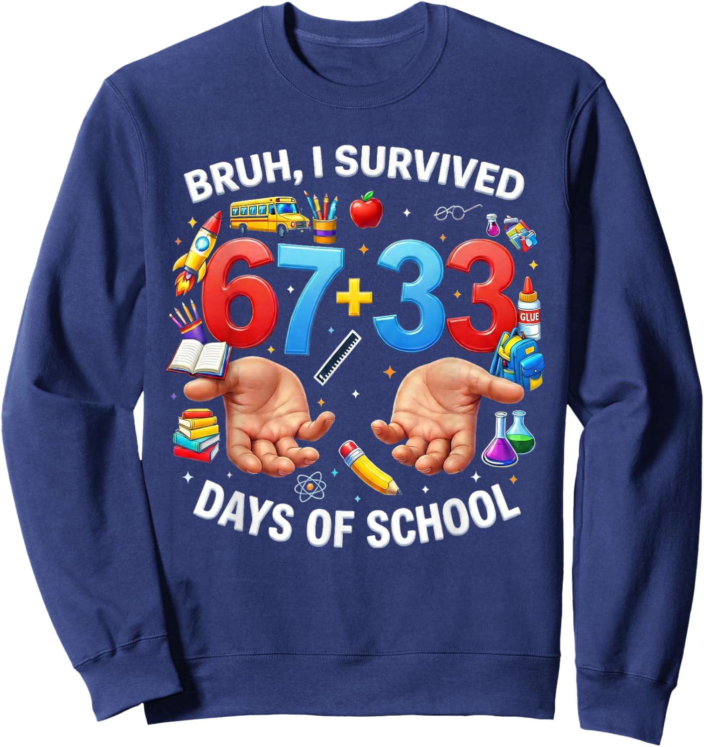 Bruh Its My 67 33 Days of School Funny Boys Kids 100th Day Sweatshirt - Sweatshirt | Navy