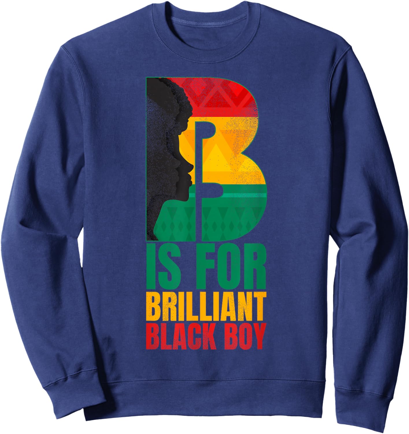 B is for Brilliant Black Boy Black History Month Boys Kids Sweatshirt - Sweatshirt | Navy