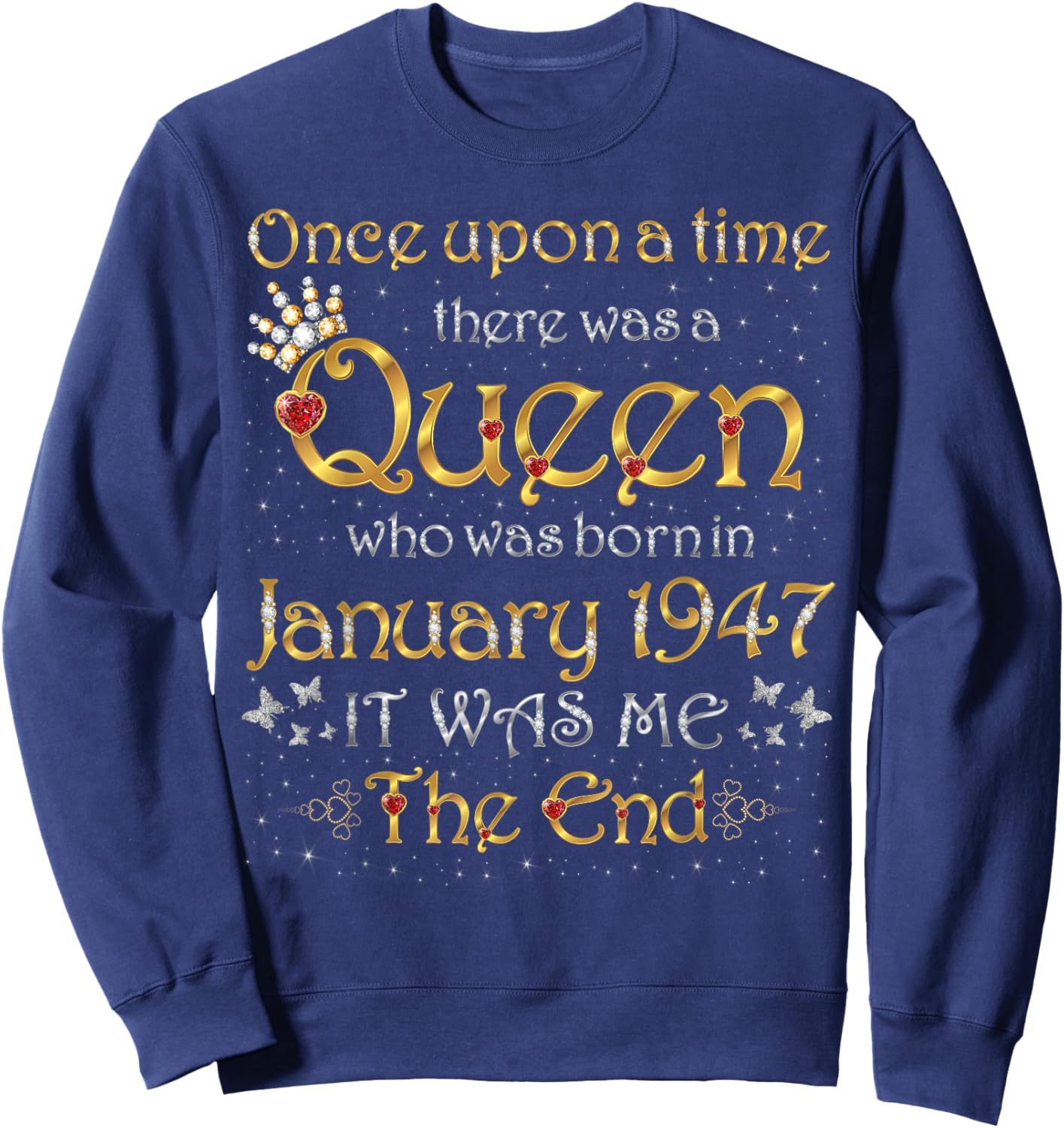 Once Upon A Time There was A Queen was Born in January 1947 Sweatshirt - Sweatshirt | Navy