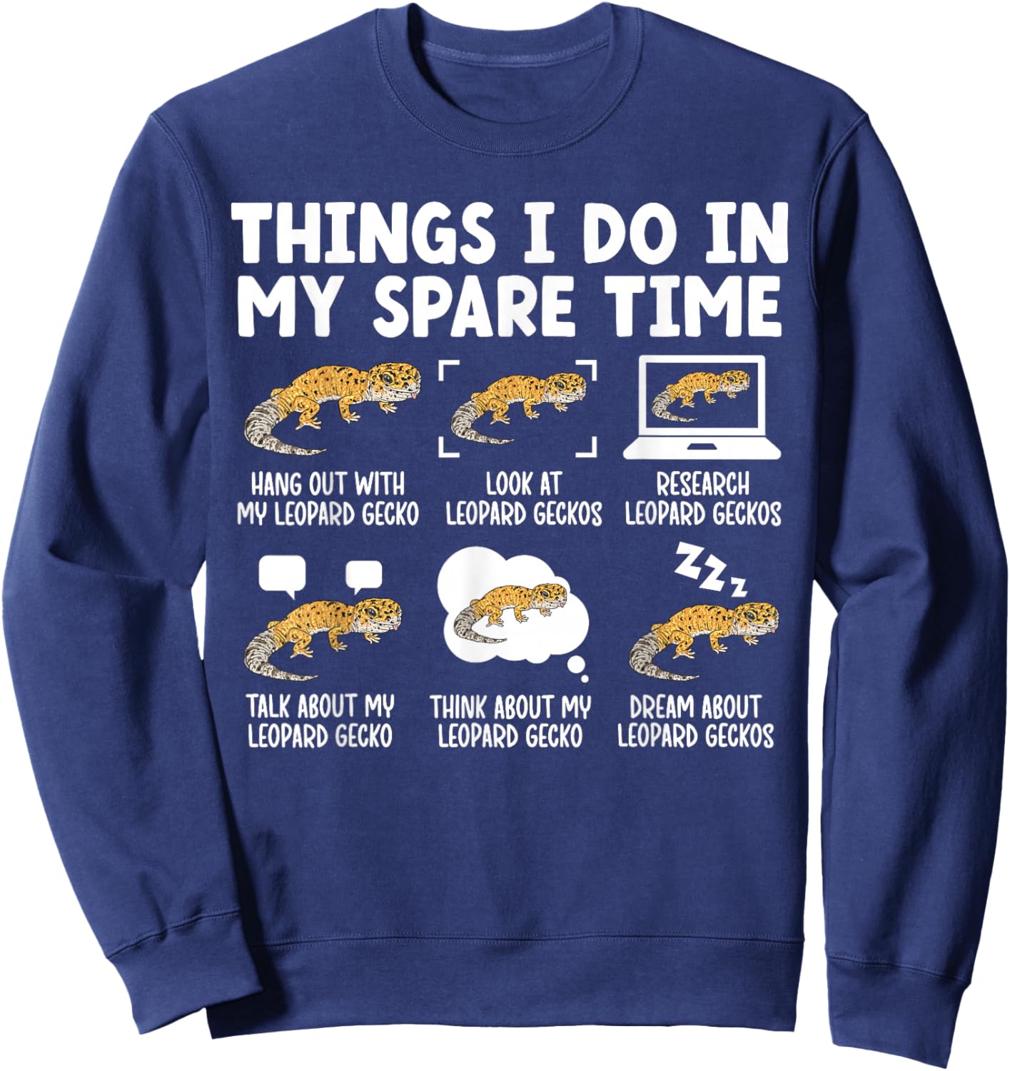 Things I Do Leopard Gecko Owner Leopard Gecko Lover Sweatshirt - Sweatshirt | Navy