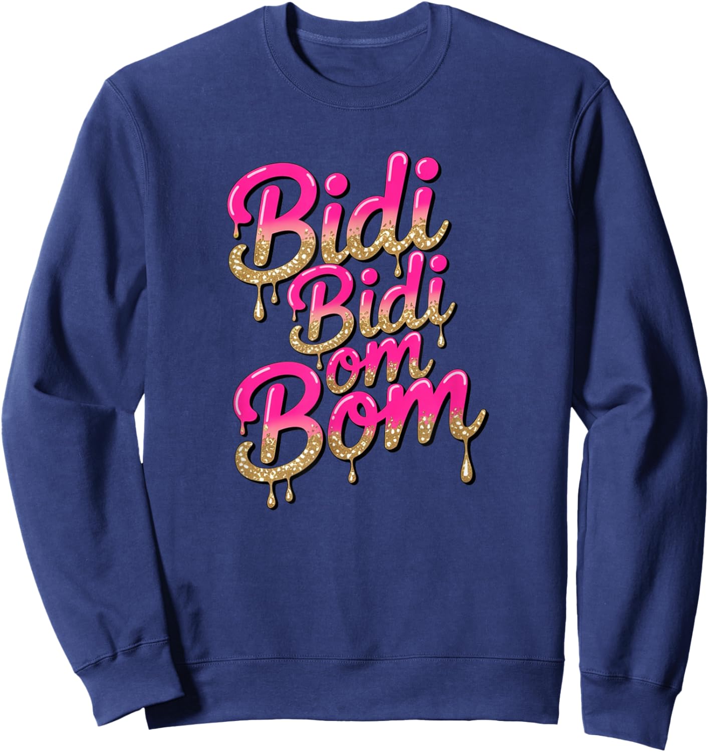 Bidi Bidi Bom Bom Latina Dance & Music Design Sweatshirt - Sweatshirt | Navy
