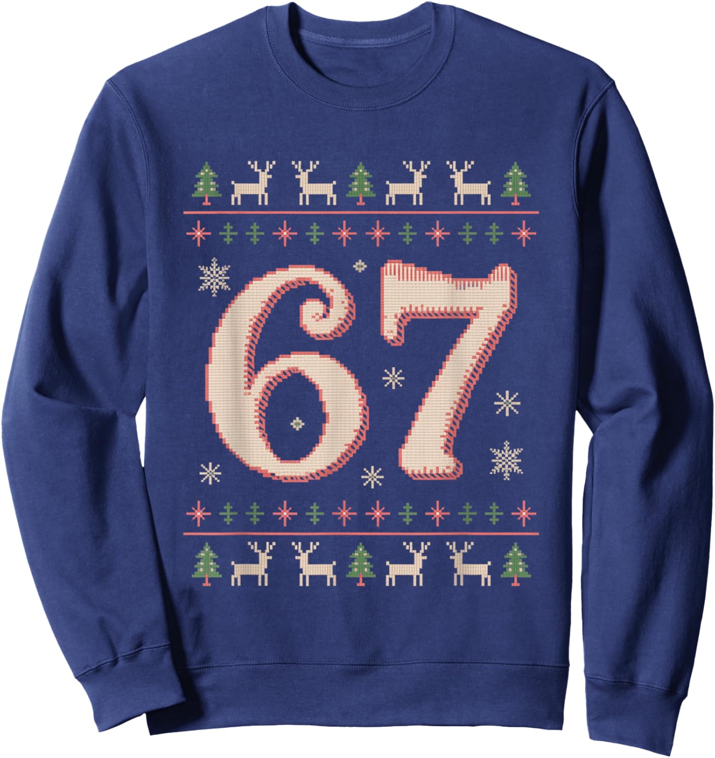 Christmas 67 Funny Xmas Six Seven Ugly Sweater 6-7 Sweatshirt - Sweatshirt | Navy