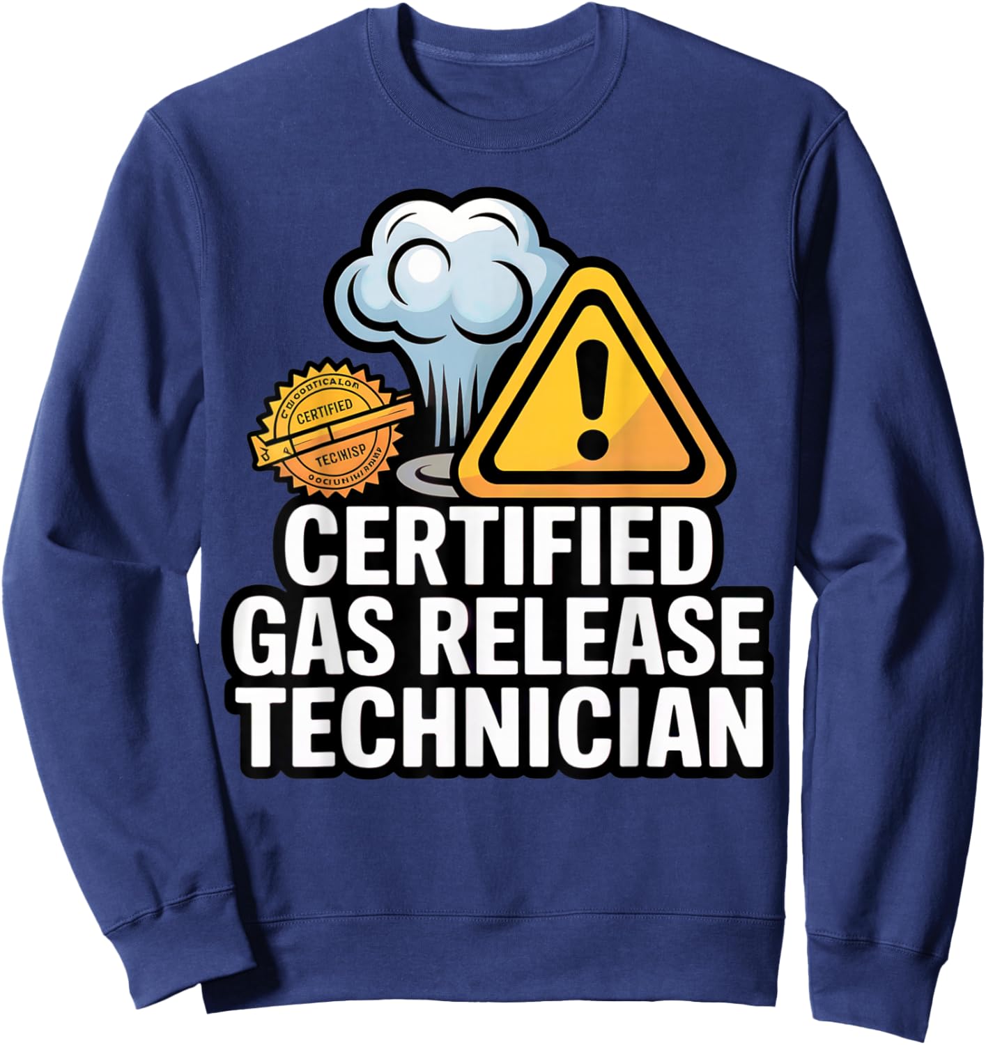 Certified Gas Release Technician Funny Fart Joke Bathroom Sweatshirt - Sweatshirt | Navy