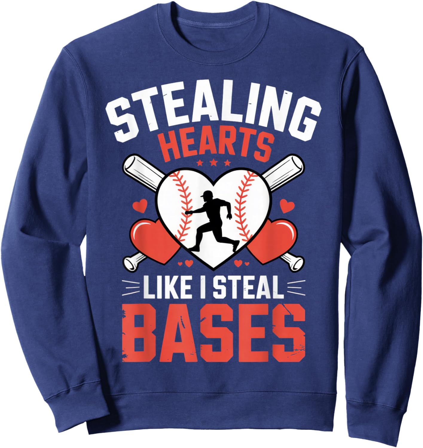 Stealing Hearts Like I Steal Bases Baseball Lover Funny Sweatshirt - Sweatshirt | Navy