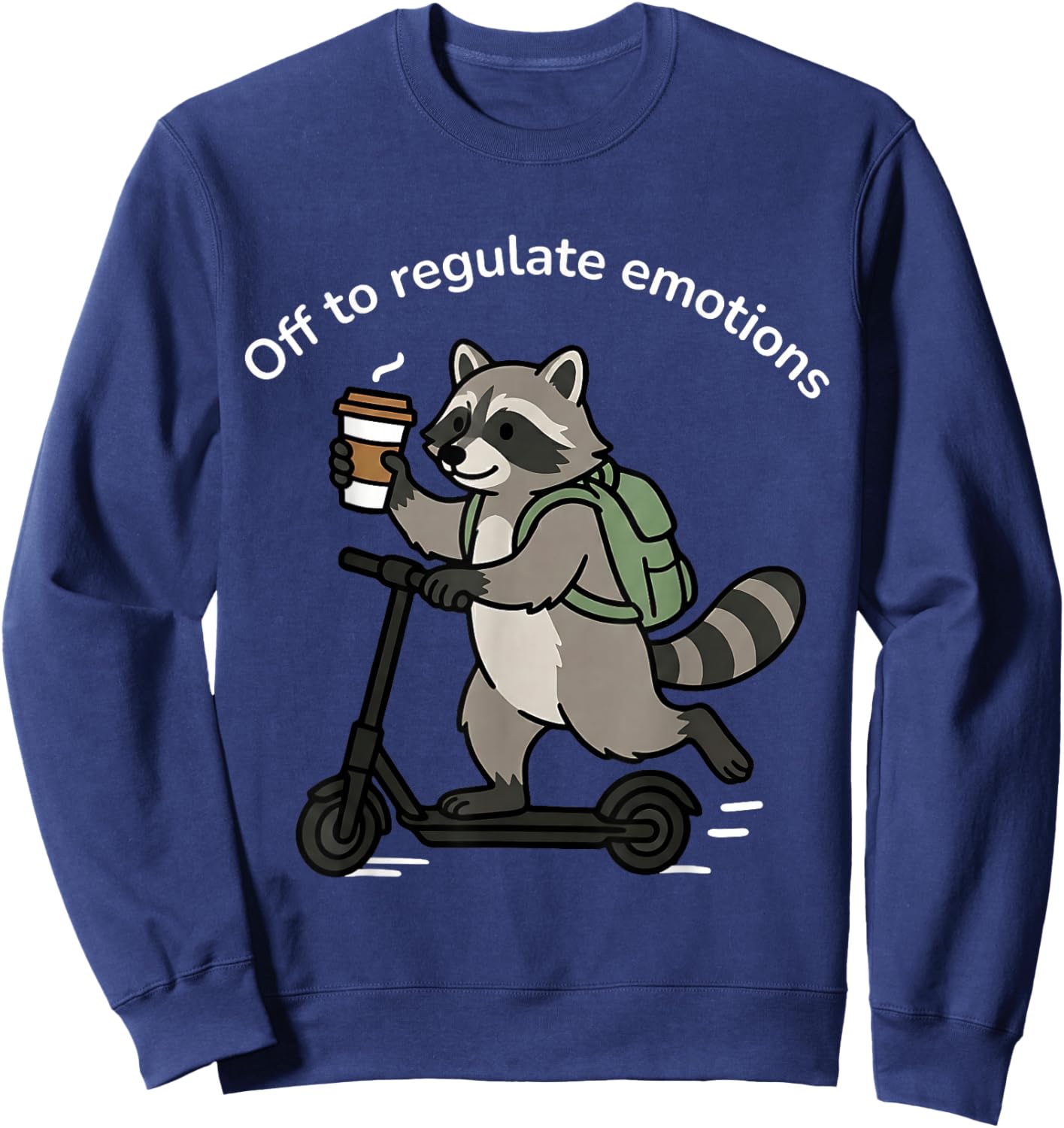 Off to Regulate Emotions Raccoon Mental Health Counselor Sweatshirt - Sweatshirt | Navy