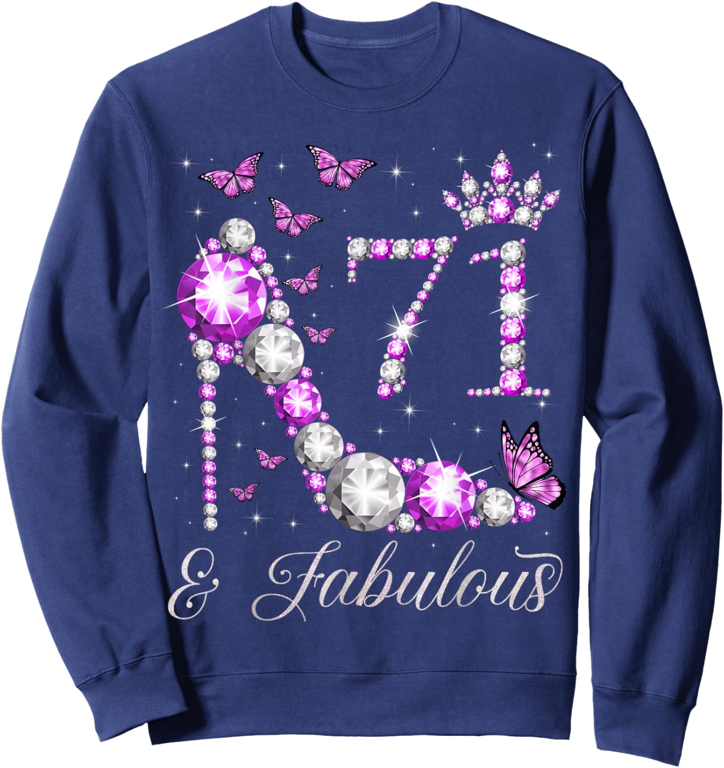 71 Years Old & Fabulous 71st Birthday High Heel Butterflies Sweatshirt - Sweatshirt | Navy