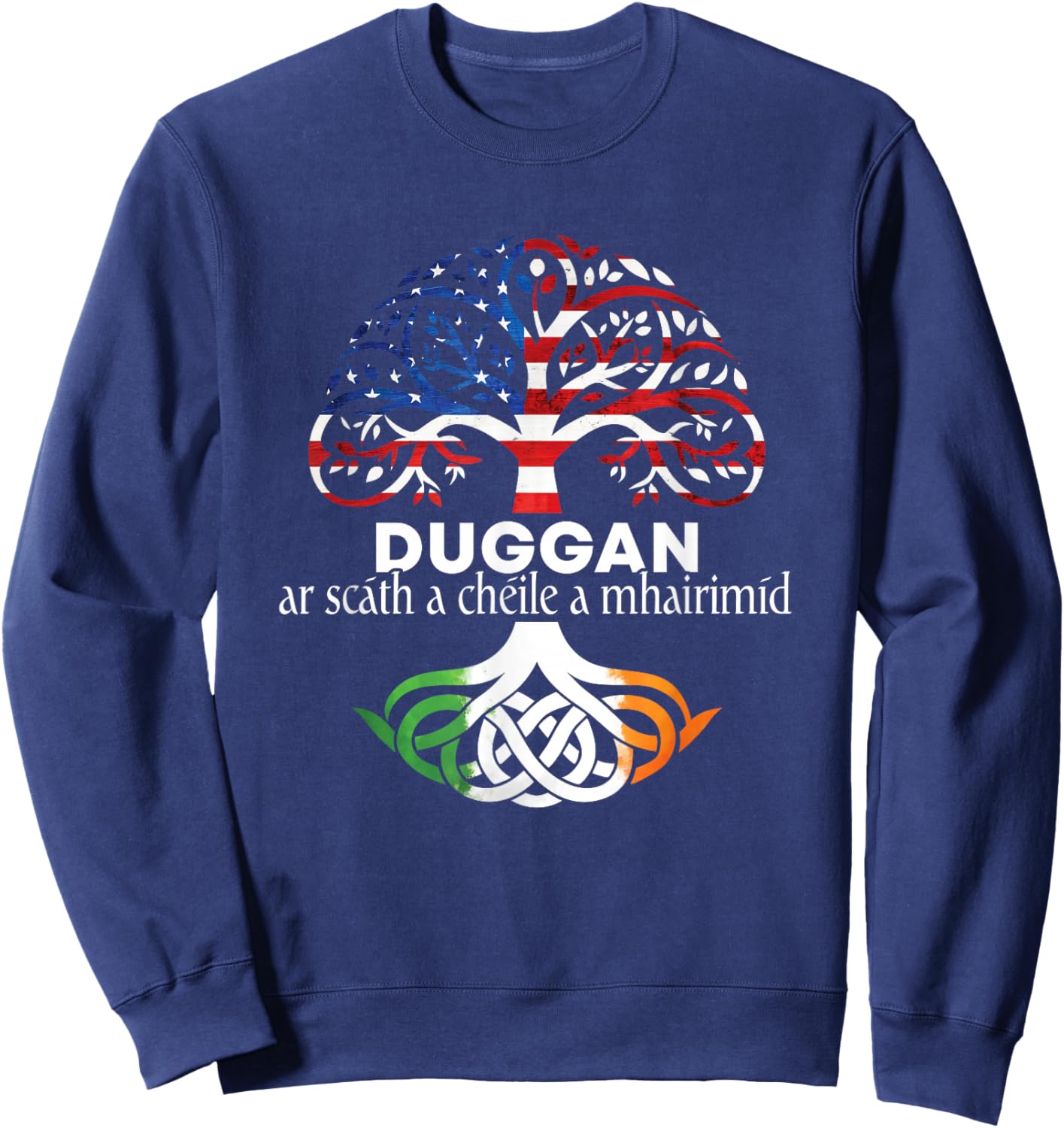 Duggan Irish Family Name Celtic Irish Roots Sweatshirt - Sweatshirt | Navy