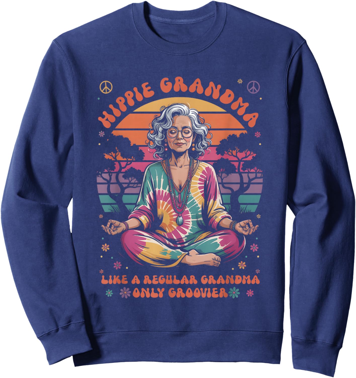 Hippie Grandma Only Groovier Retro Tie Dye Yoga Meditation Sweatshirt - Sweatshirt | Navy