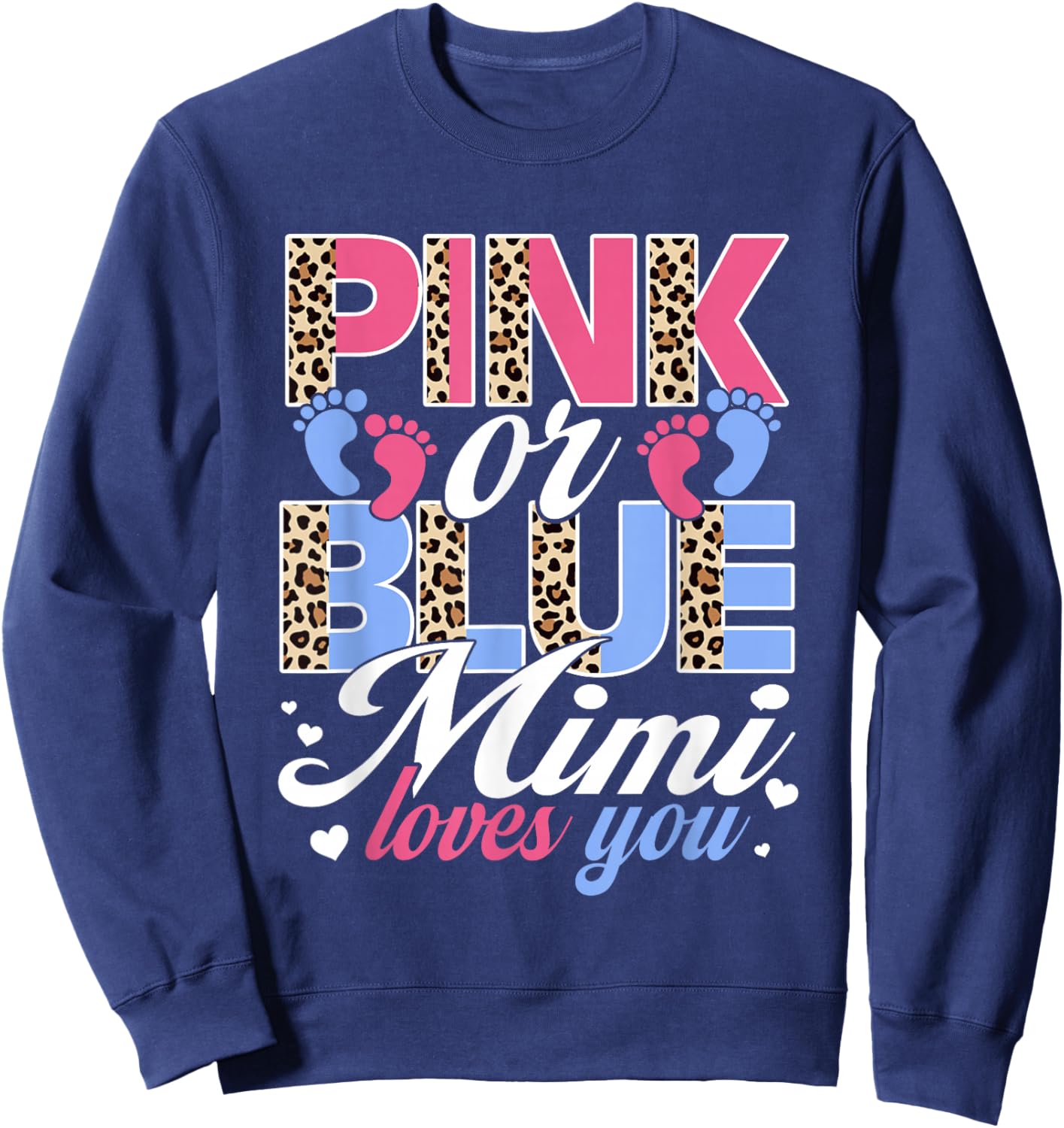 Pink Or Blue Mimi Loves You Baby Gender Reveal Party Sweatshirt - Sweatshirt | Navy