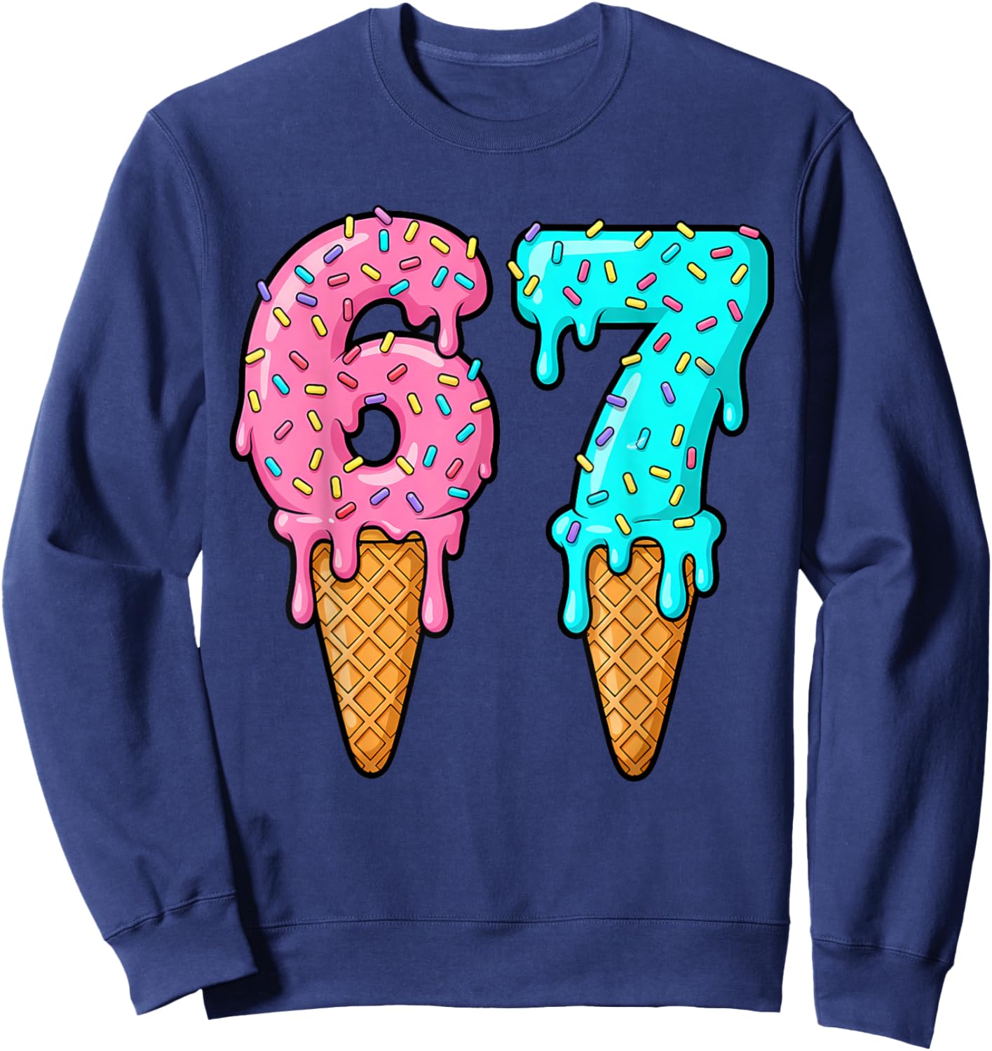 67 Ice Cream Drip Meme Six Seven Gen Alpha Slang Sweatshirt - Sweatshirt | Navy