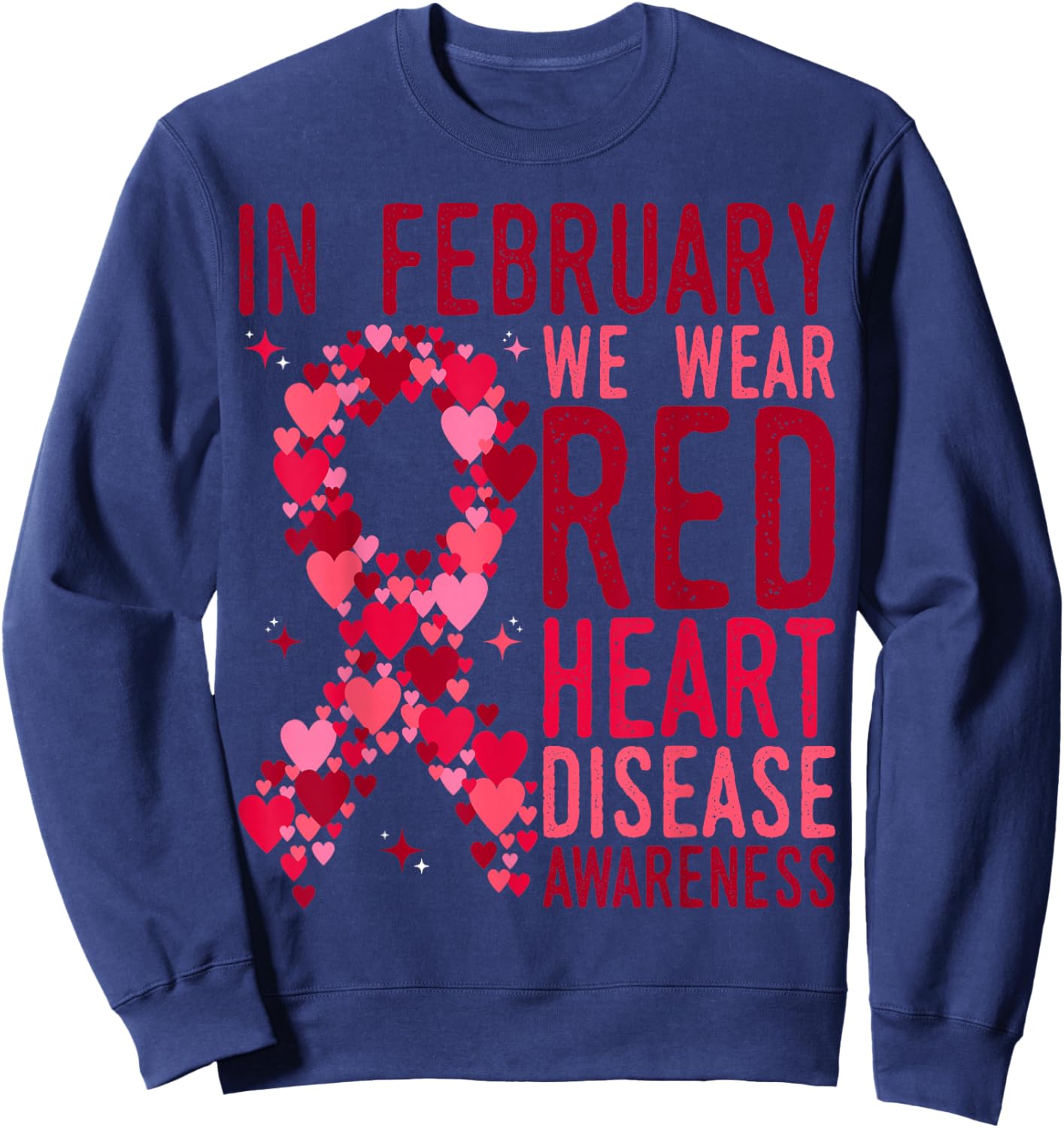 in February We Wear Red Heart Disease Awareness Month Sweatshirt - Sweatshirt | Navy