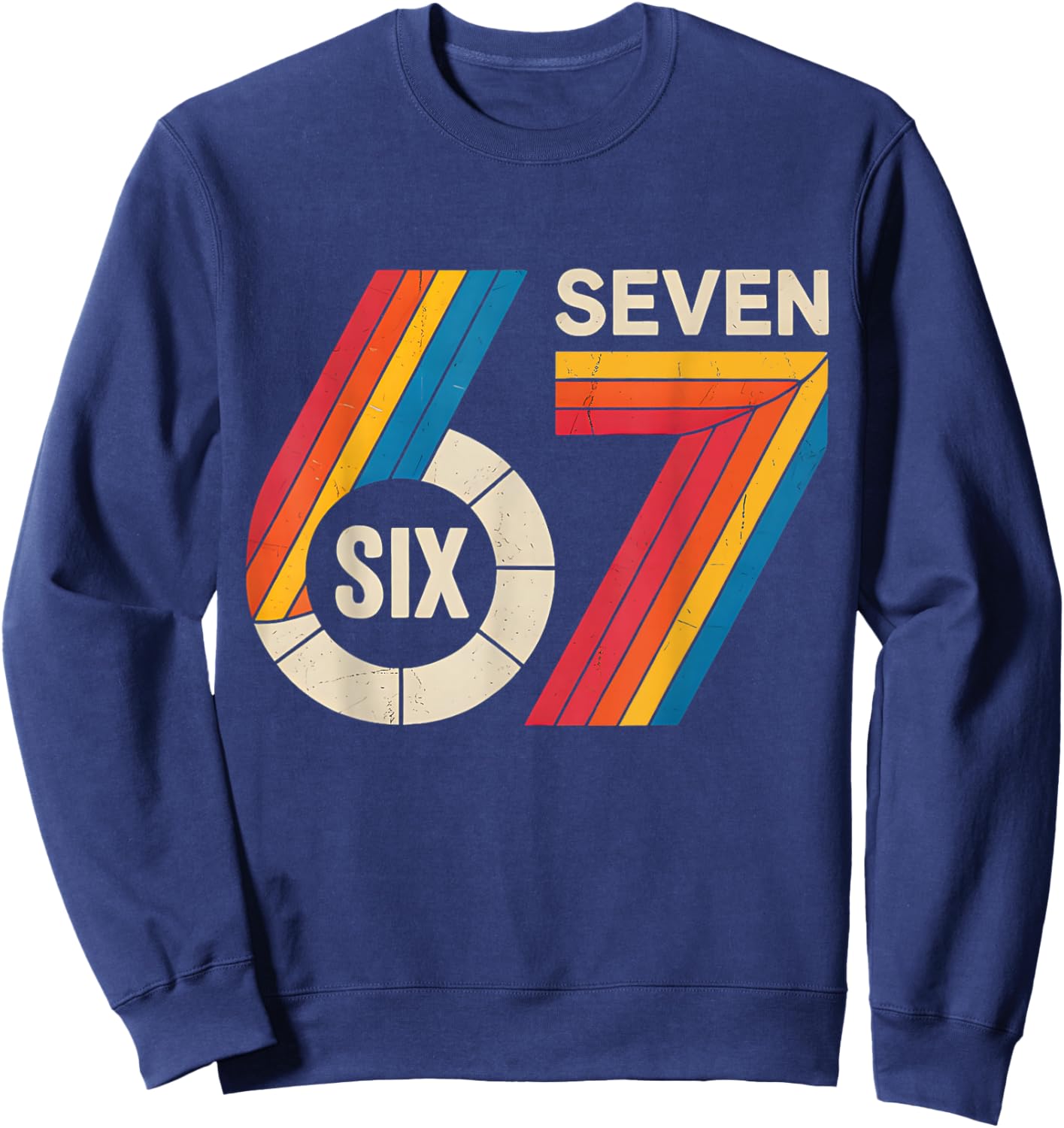 67 Six Seven Meme Vintage 6 7 Meme Costume Teen Boys Girls Sweatshirt - Sweatshirt | Navy