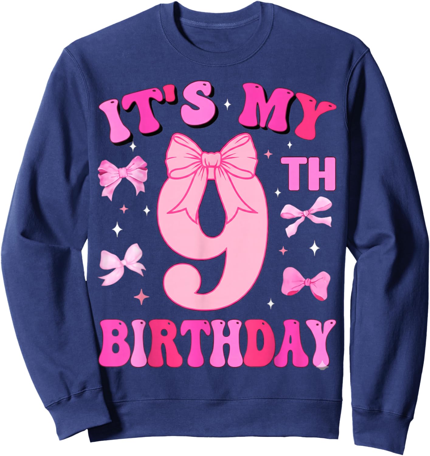 9th Birthday Girls Nine Years Old It's My 9 Bday Sweatshirt - Sweatshirt | Navy