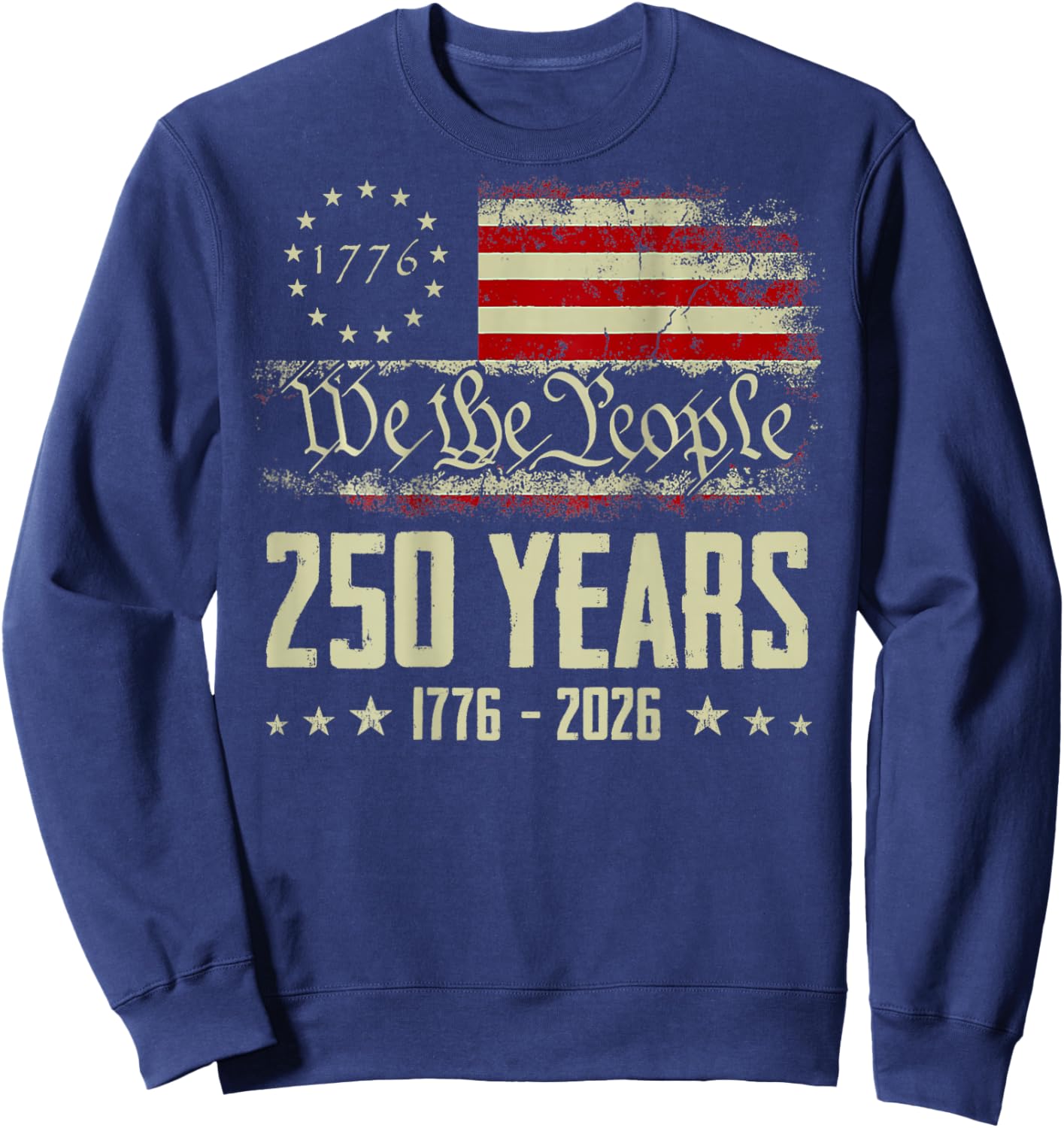 We The People 250 Years America 1776-2026 USA Flag (On Back) Sweatshirt - Sweatshirt | Navy