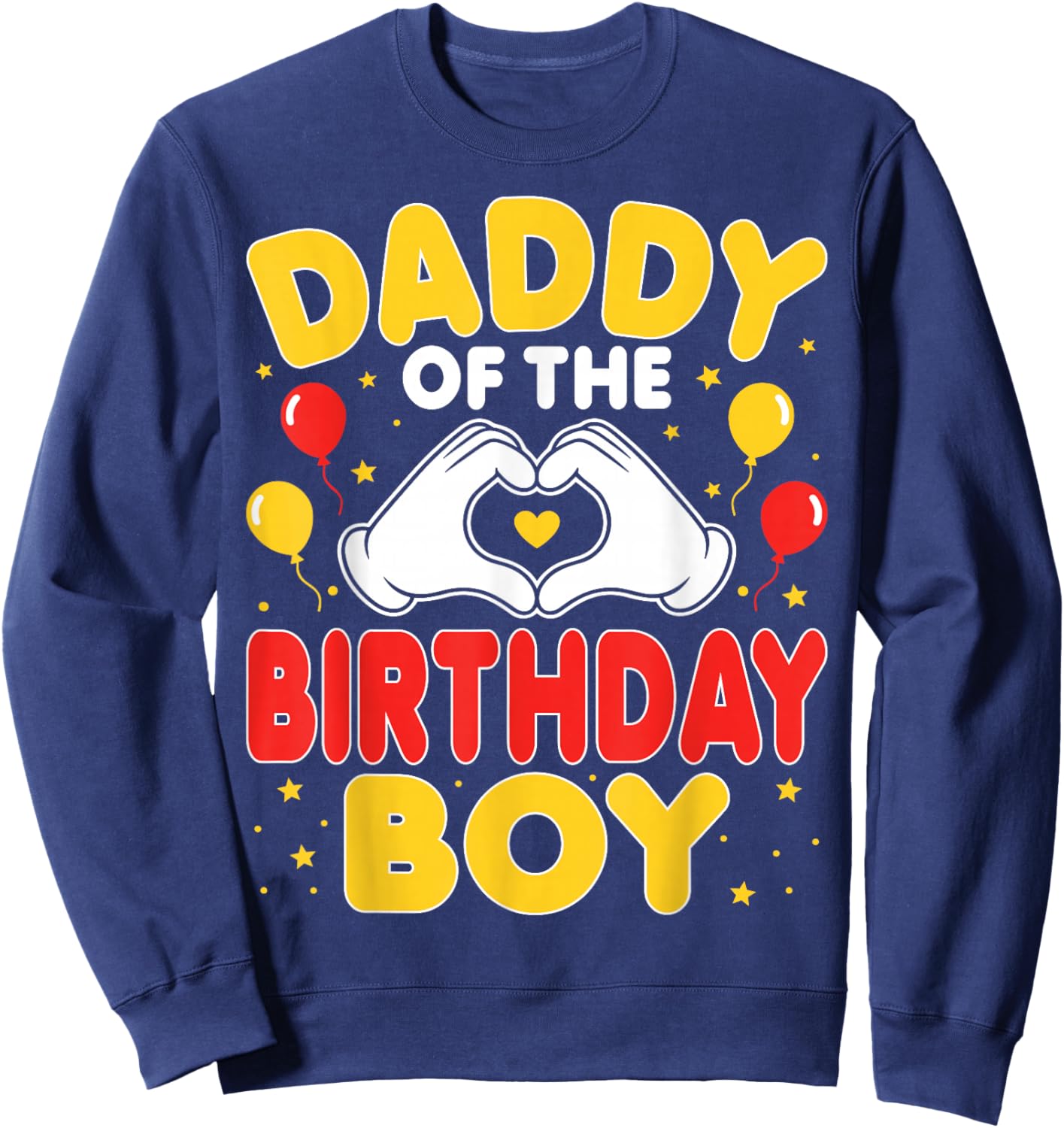 Daddy of The Birthday Boy - Birthday Party Dad Sweatshirt - Sweatshirt | Navy