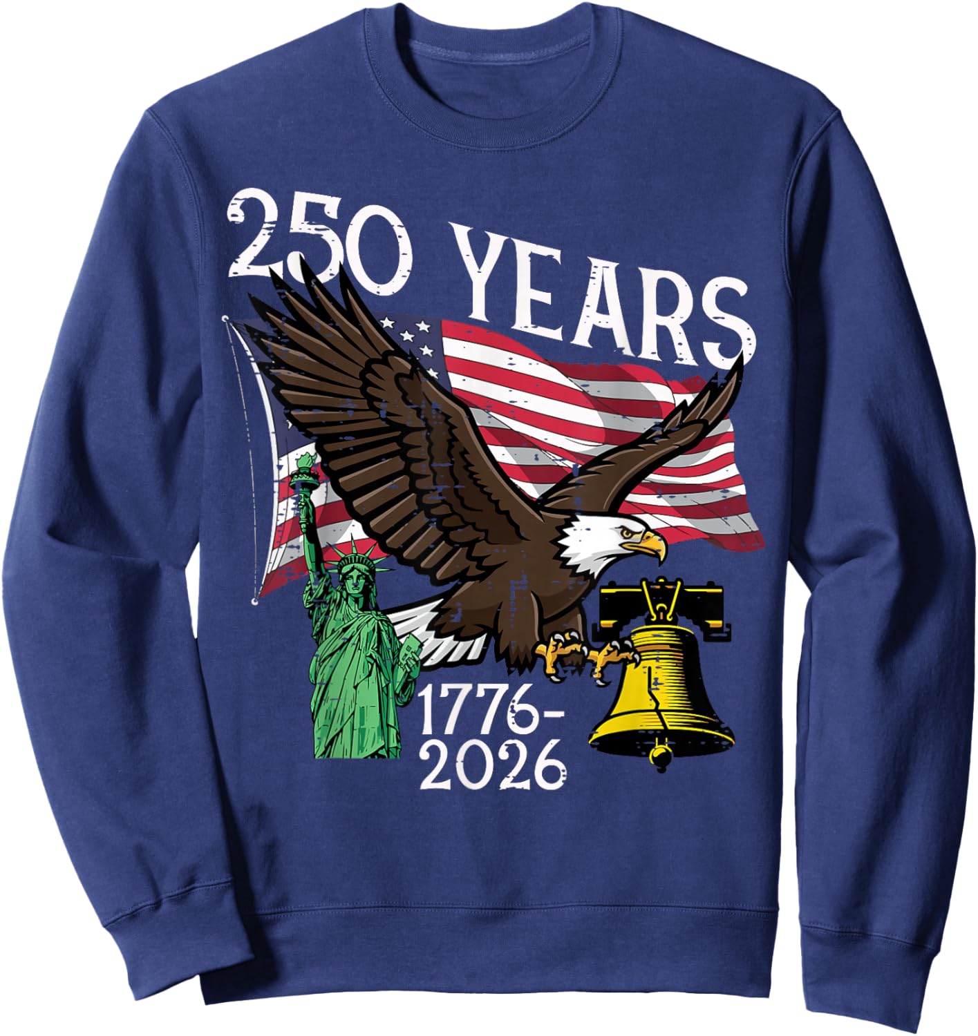 250 Years American 1776 2026 250th Anniversary USA Women Men Sweatshirt - Sweatshirt | Navy