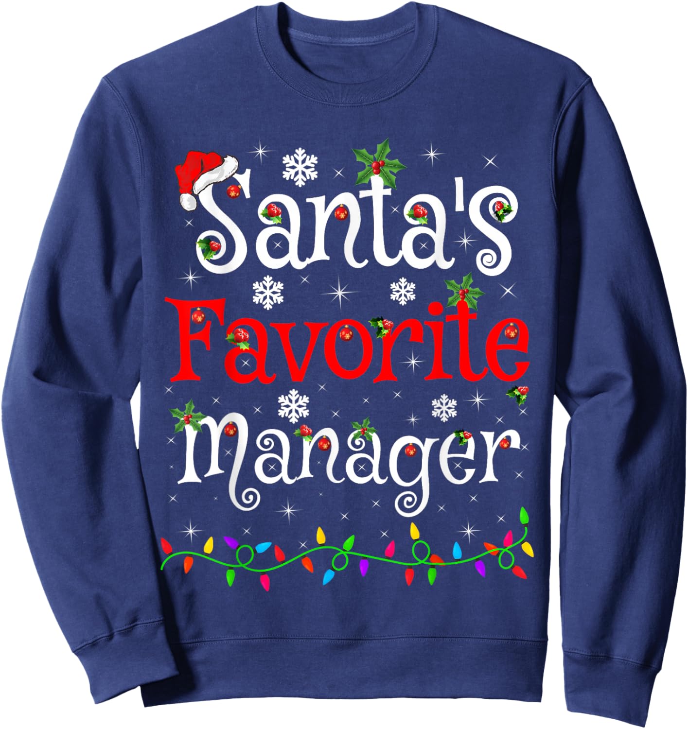 Santa Favorite Manager Christmas Family Lights Funny Xmas Sweatshirt - Sweatshirt | Navy