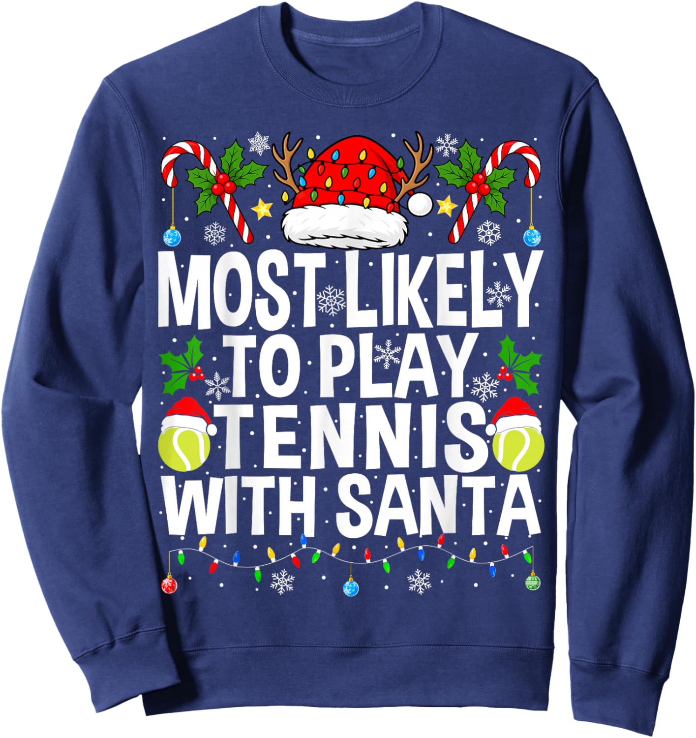 Most Likely to Play Tennis with Santa Funny Christmas Tennis Sweatshirt - Sweatshirt | Navy