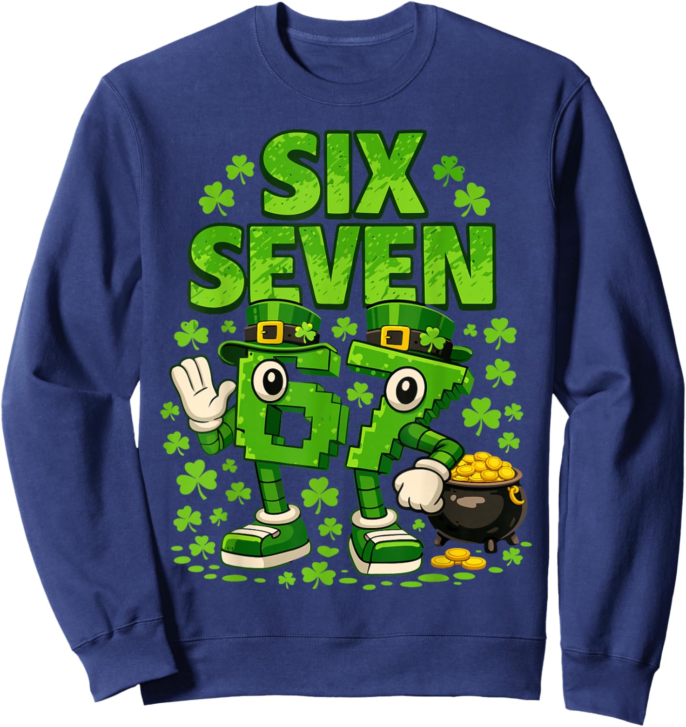 Kids Meme 67 Six Seven Shamrock 6 7 St Patrick Day Sweatshirt - Sweatshirt | Navy