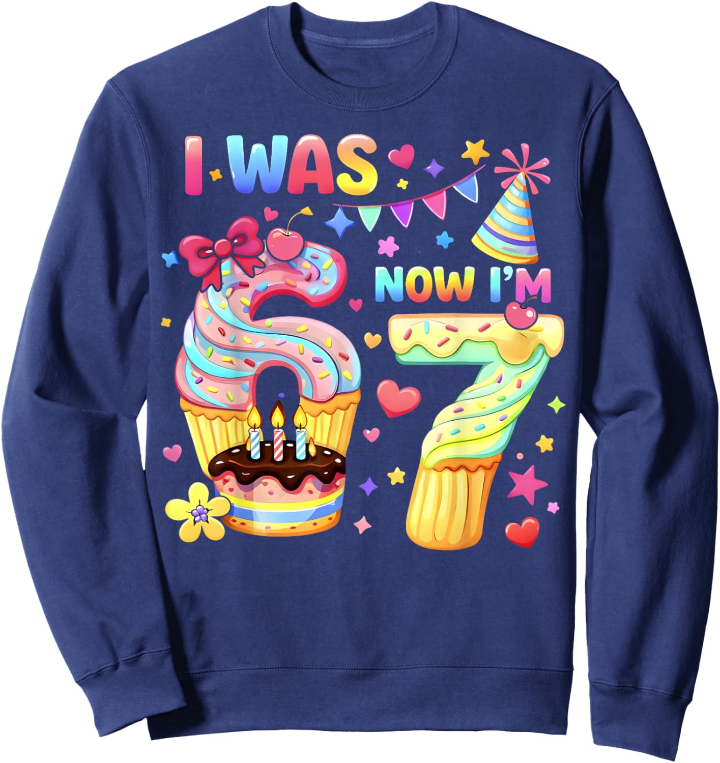 I was 6 Now I'm 7 Cute Birthday Girl Gifts for Girls Kids Sweatshirt - Sweatshirt | Navy