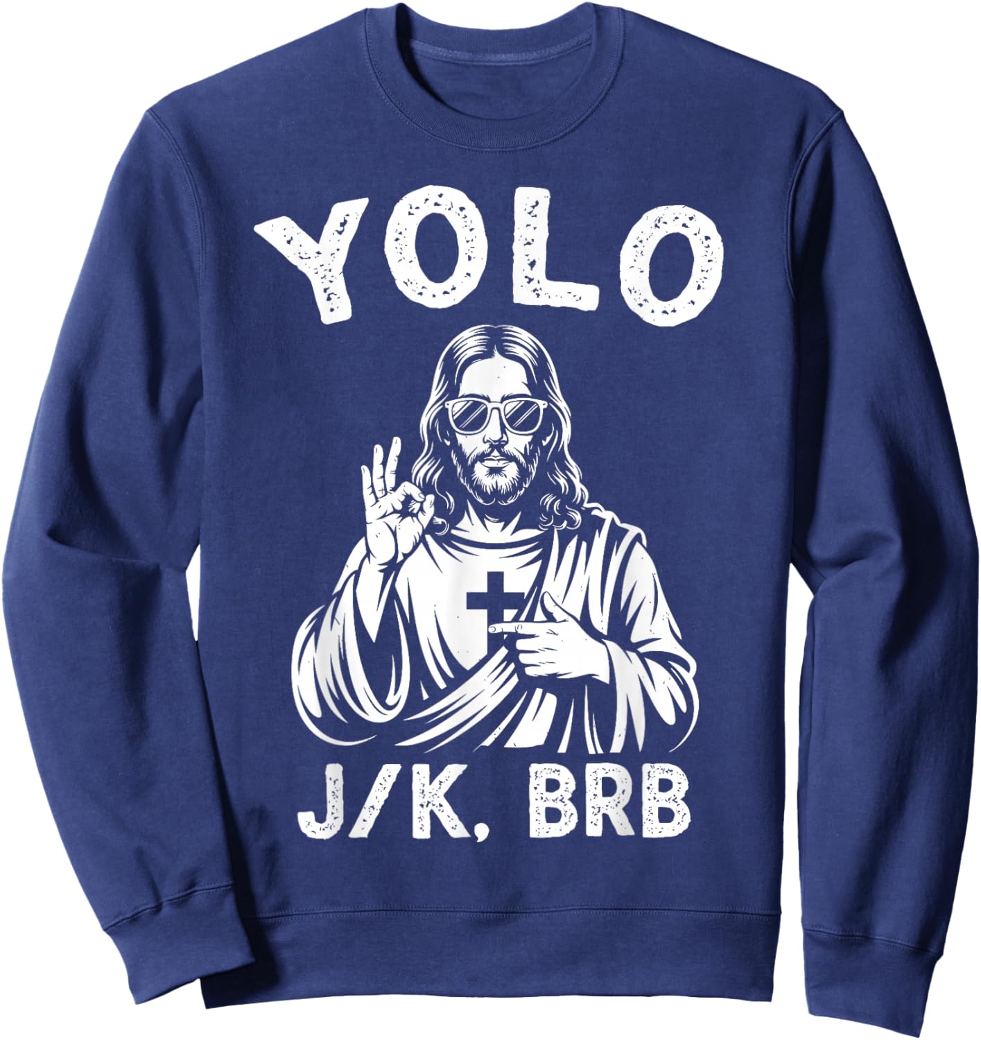 Yolo Jk BRB Jesus Christian Women Boys Easter Day Sweatshirt - Sweatshirt | Navy