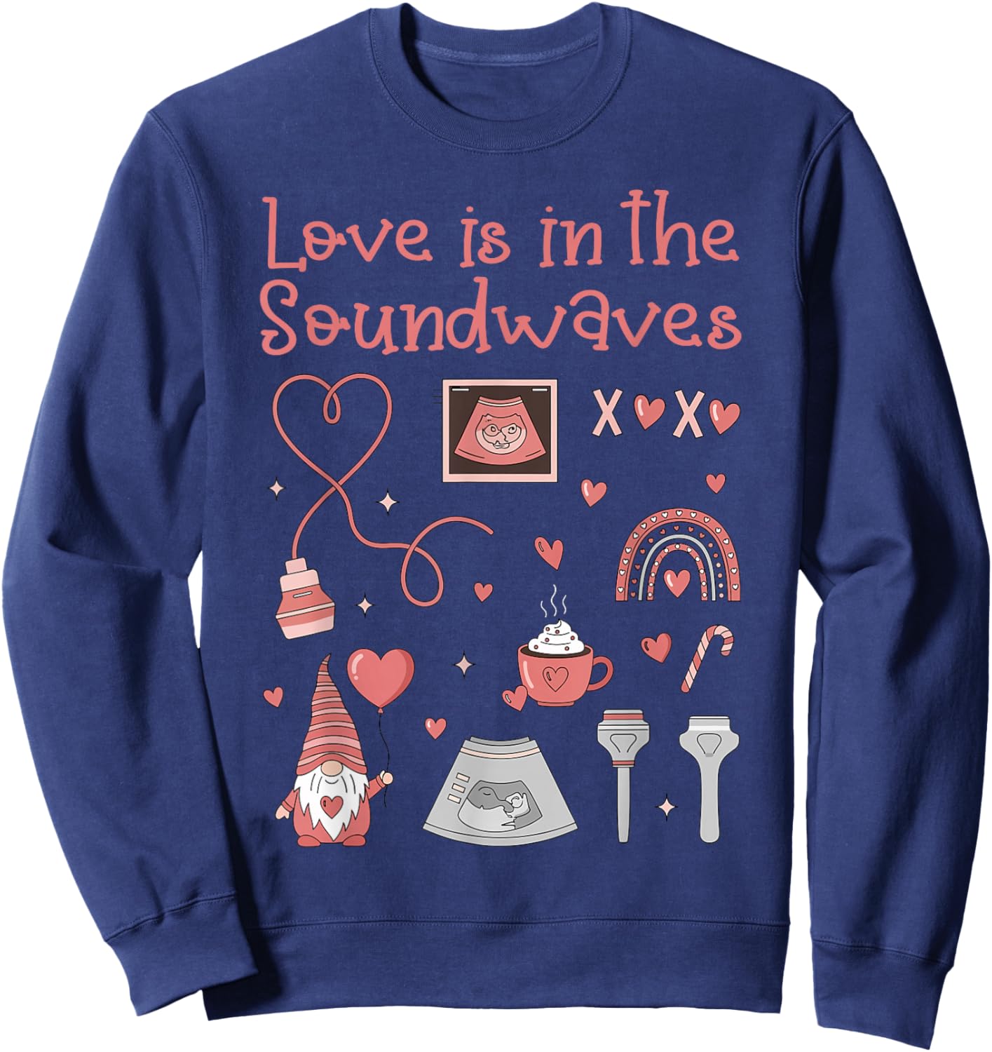 Ultrasound Technologist Valentine Sonographers Sweatshirt - Sweatshirt | Navy
