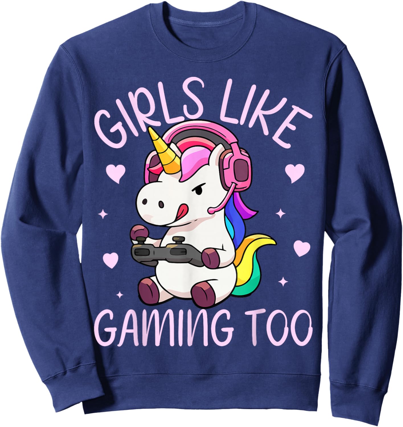 Gamer Girl Unicorn Gaming Video Game Girls Like Gaming Too Sweatshirt - Sweatshirt | Navy