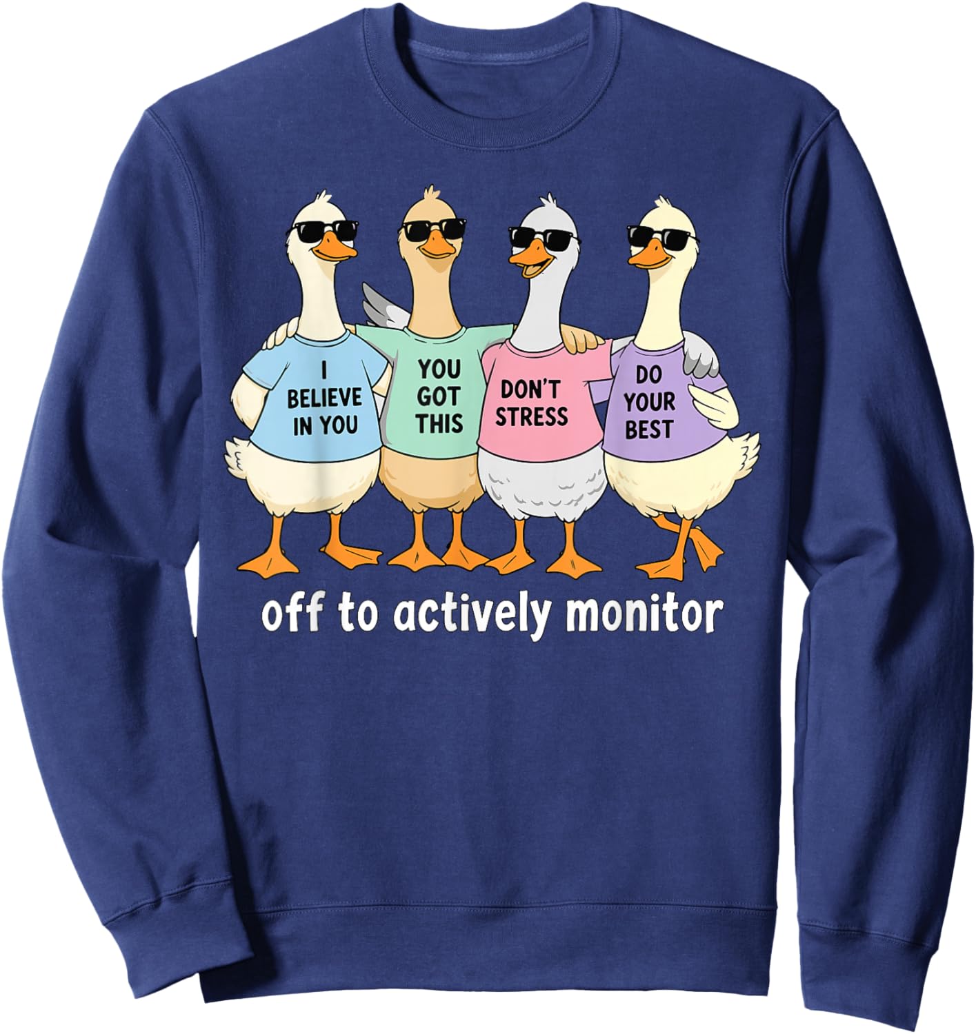 Test Day Off to Actively Monitor Goose State Testing Teacher Sweatshirt - Sweatshirt | Navy