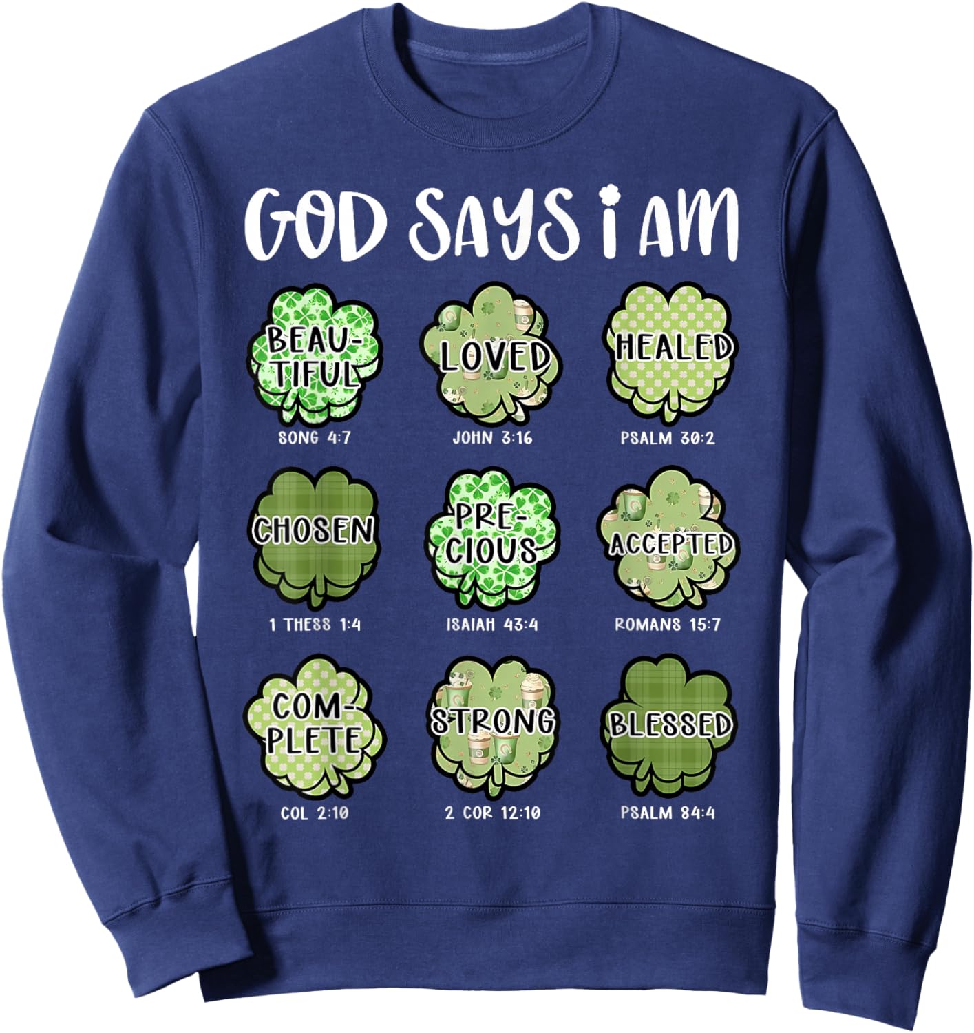 God Says I Am St Patricks Day Shamrock Christian Bible Verse Sweatshirt - Sweatshirt | Navy