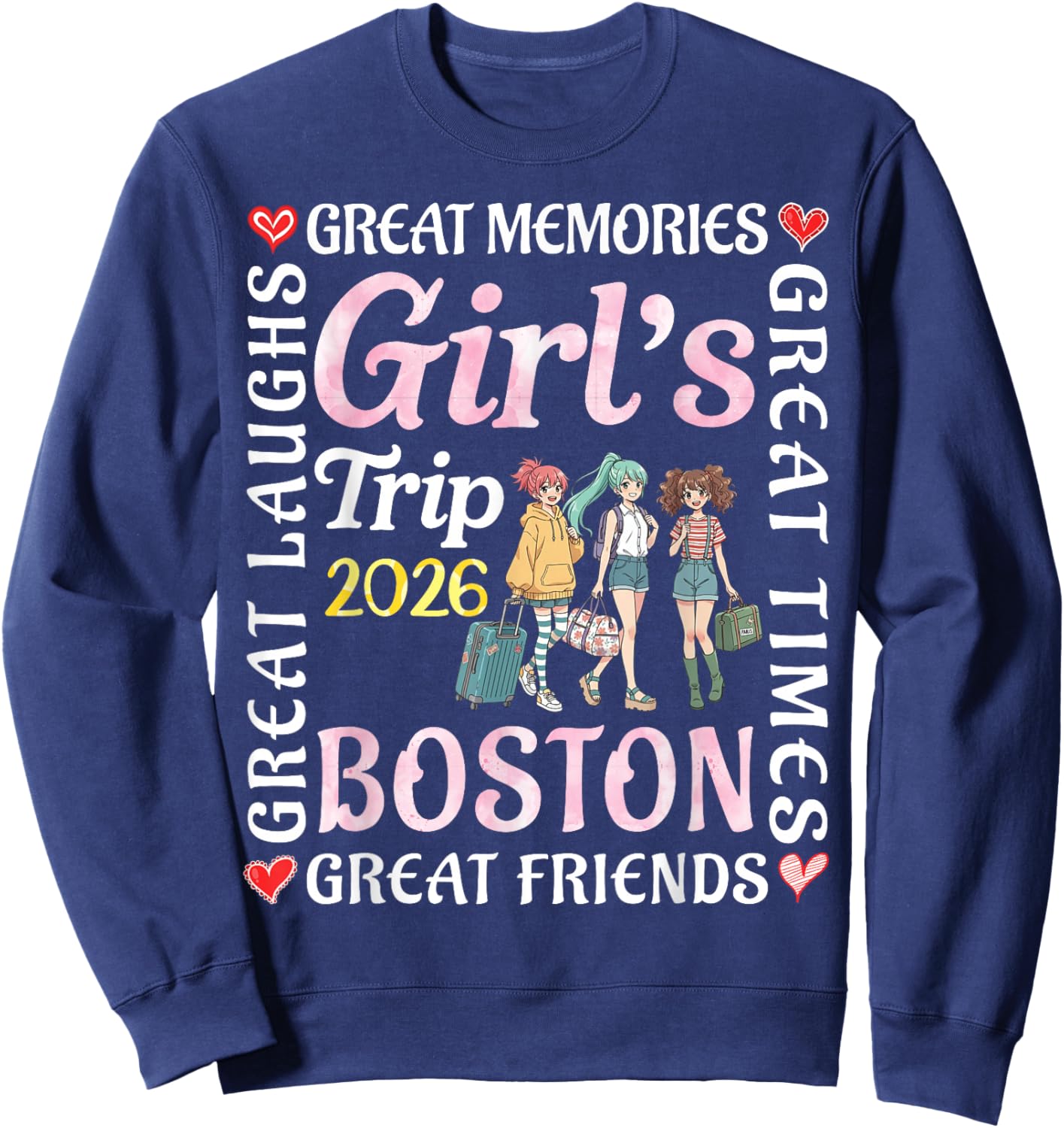 Girls Trip 2026 Boston Great Friends Vacation Travel Memory Sweatshirt - Sweatshirt | Navy