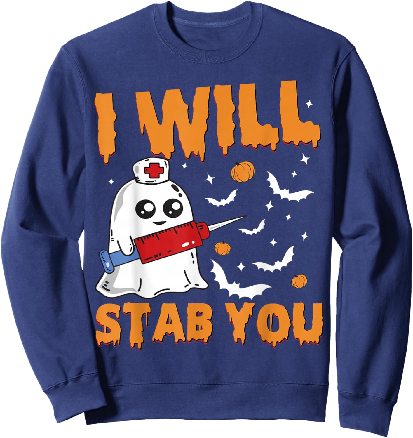 I Will Stab You Ghost Nurse Retro Funny Halloween for Nurses Sweatshirt - Sweatshirt | Navy