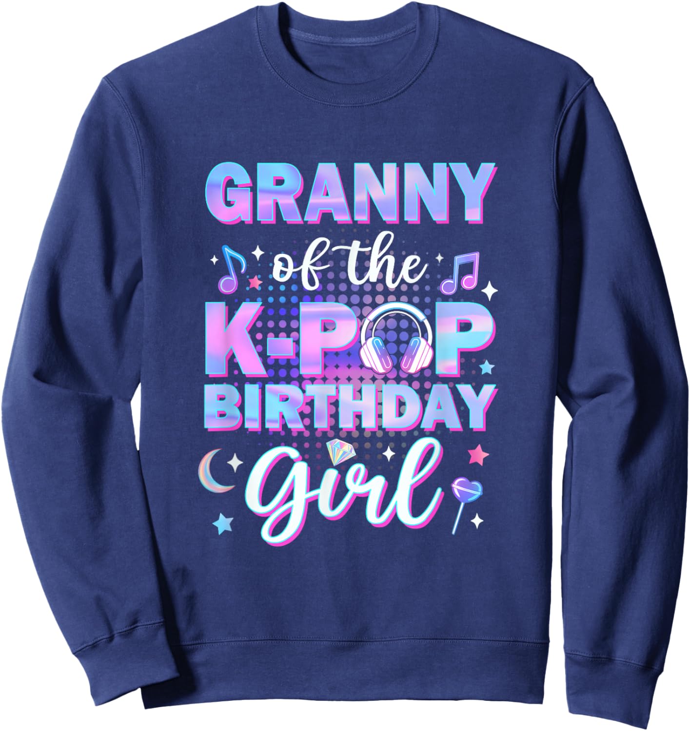 Granny of The K-Pop Birthday Girl Matching Family Music Sweatshirt - Sweatshirt | Navy