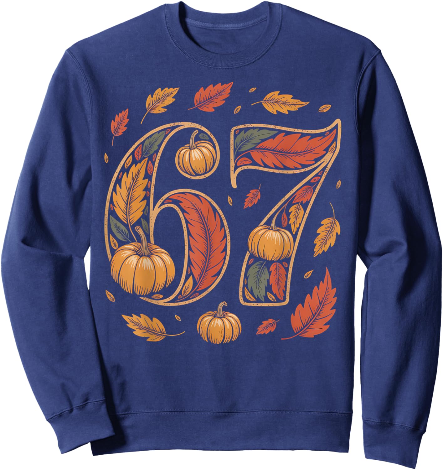 67 Six Seven Meme Fall Pumpkin Thanksgiving Vintage Sweatshirt - Sweatshirt | Navy