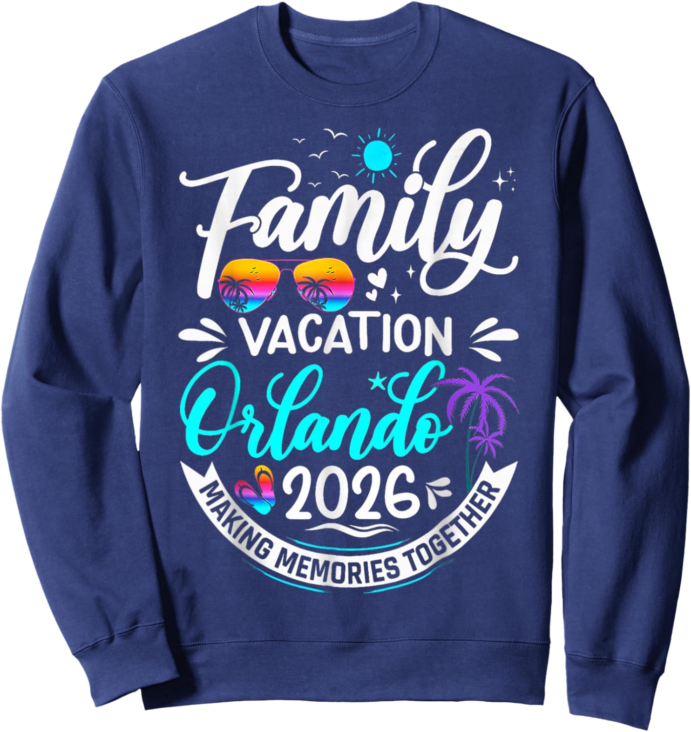 Family Vacation Orlando 2026 Matching Summer Vacation 2026 Sweatshirt - Sweatshirt | Navy